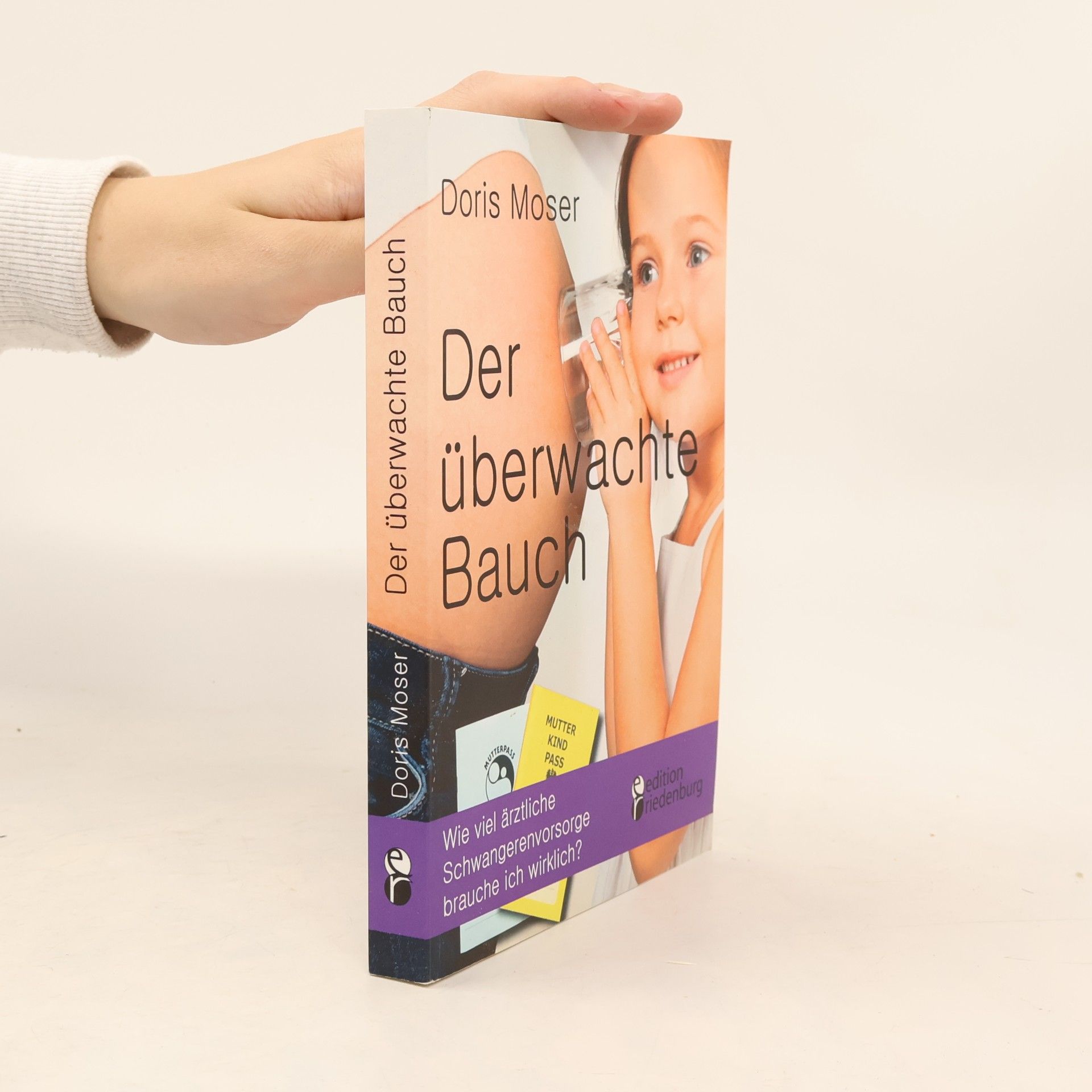 Doris Moser Der überwachte Bauch