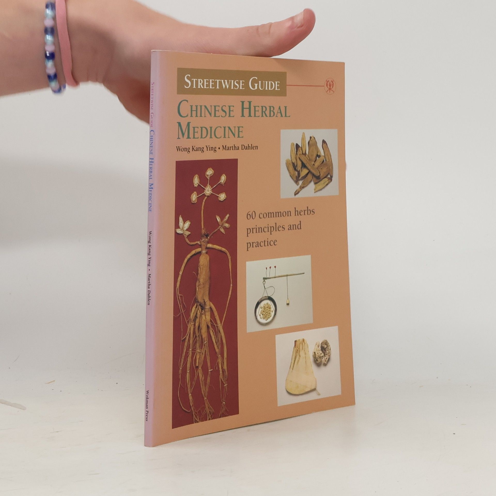 Wong Kang Ying Streetwise Guide: Chinese Herbal Medicine
