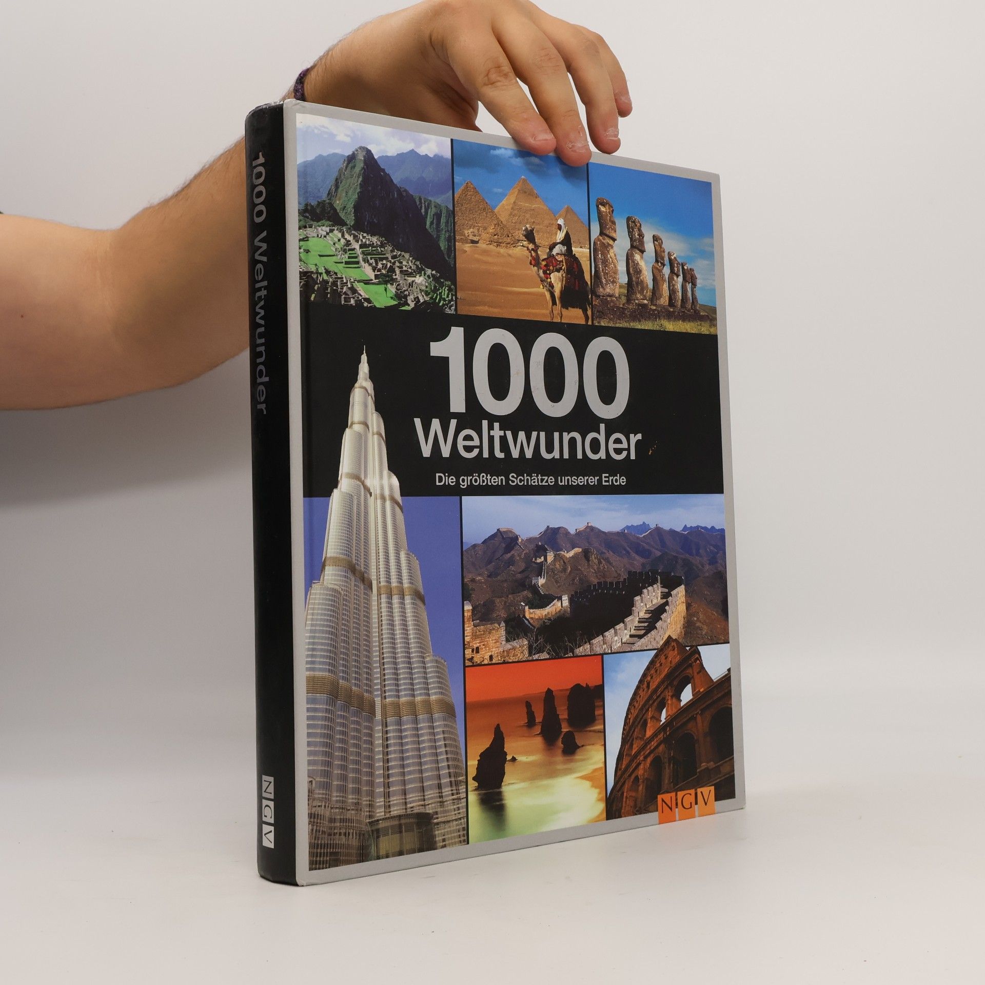 1000 Weltwunder. Die größten Schätze unserer Erde