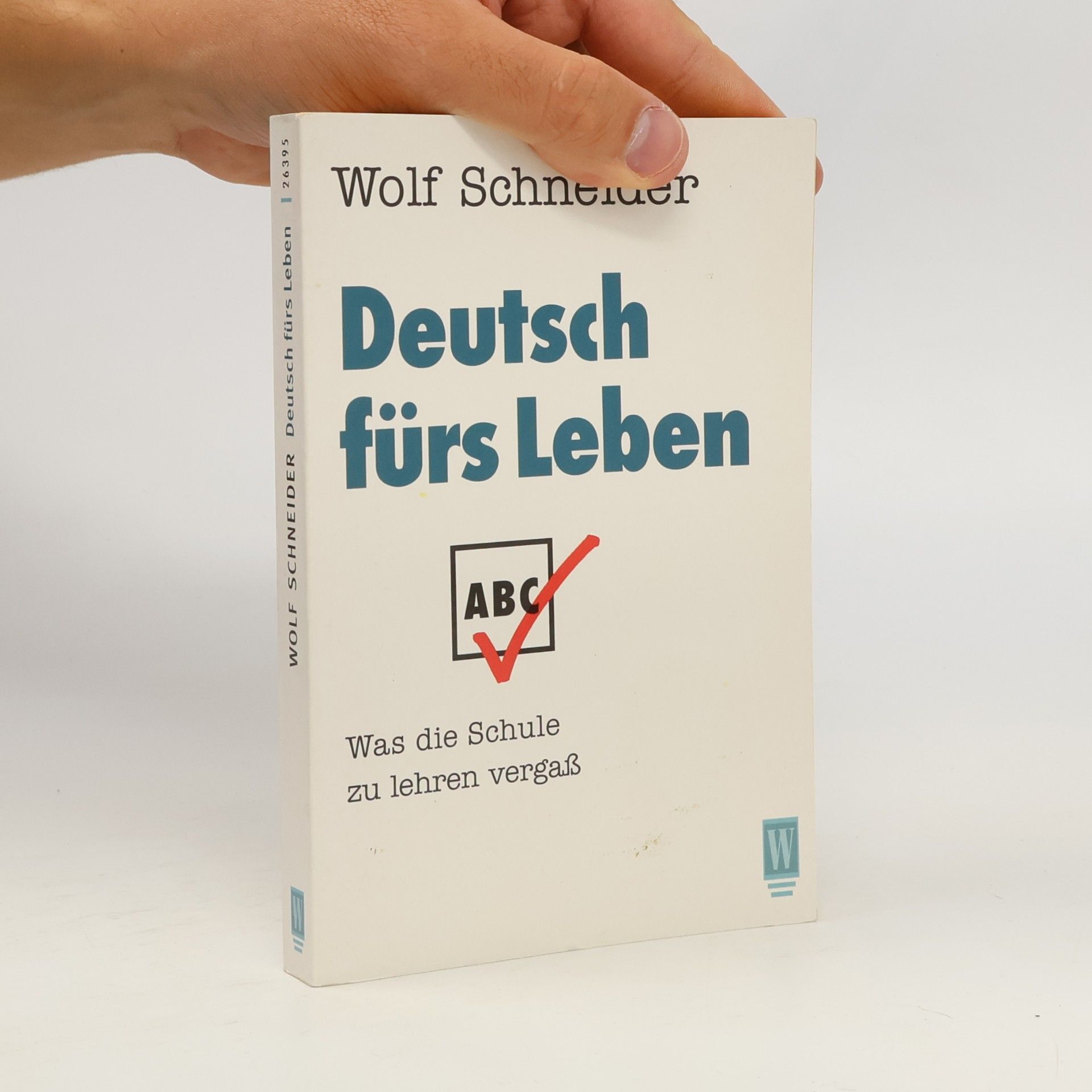 Wolf Schneider Deutsch fürs Leben