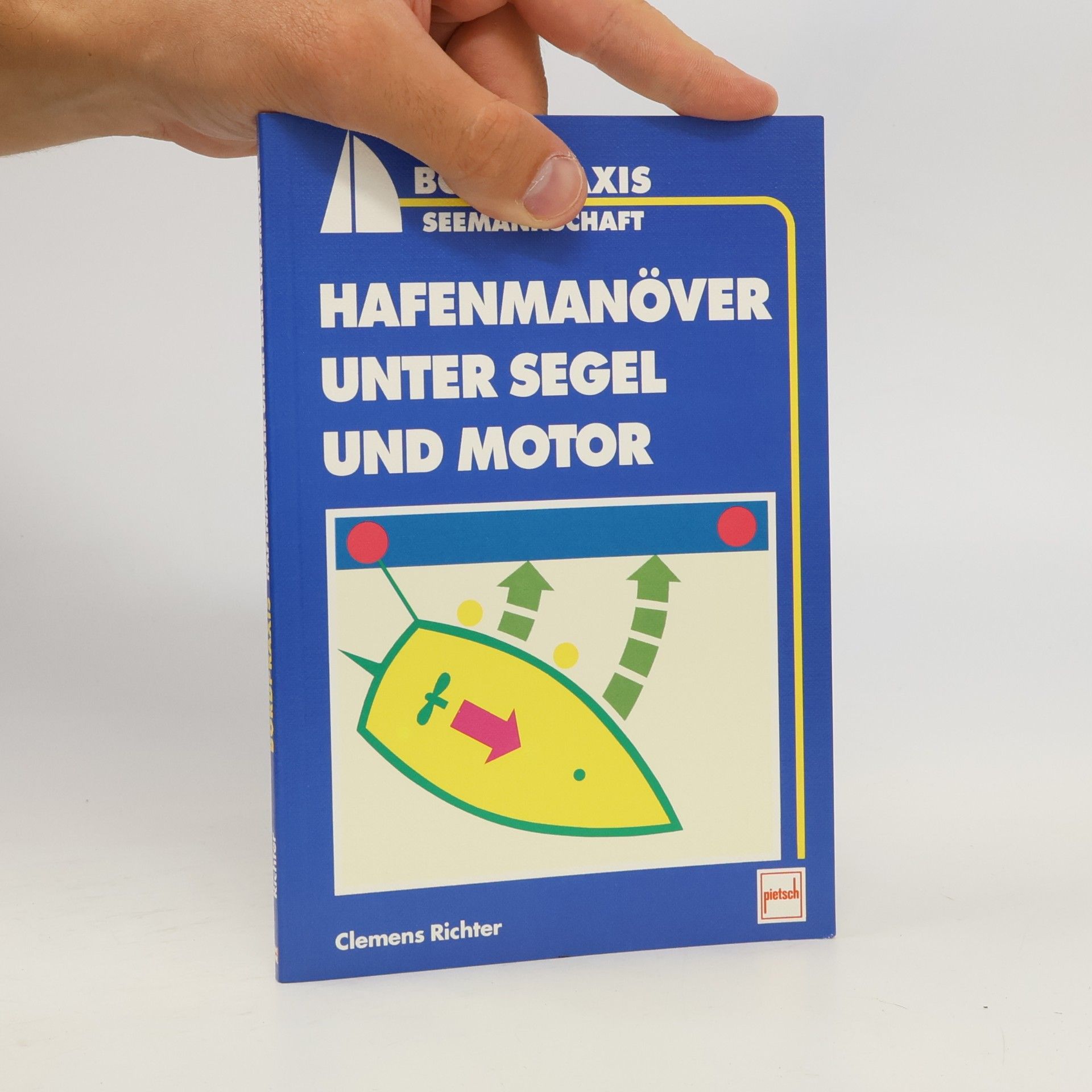 Hafenmanöver unter Segel und Motor