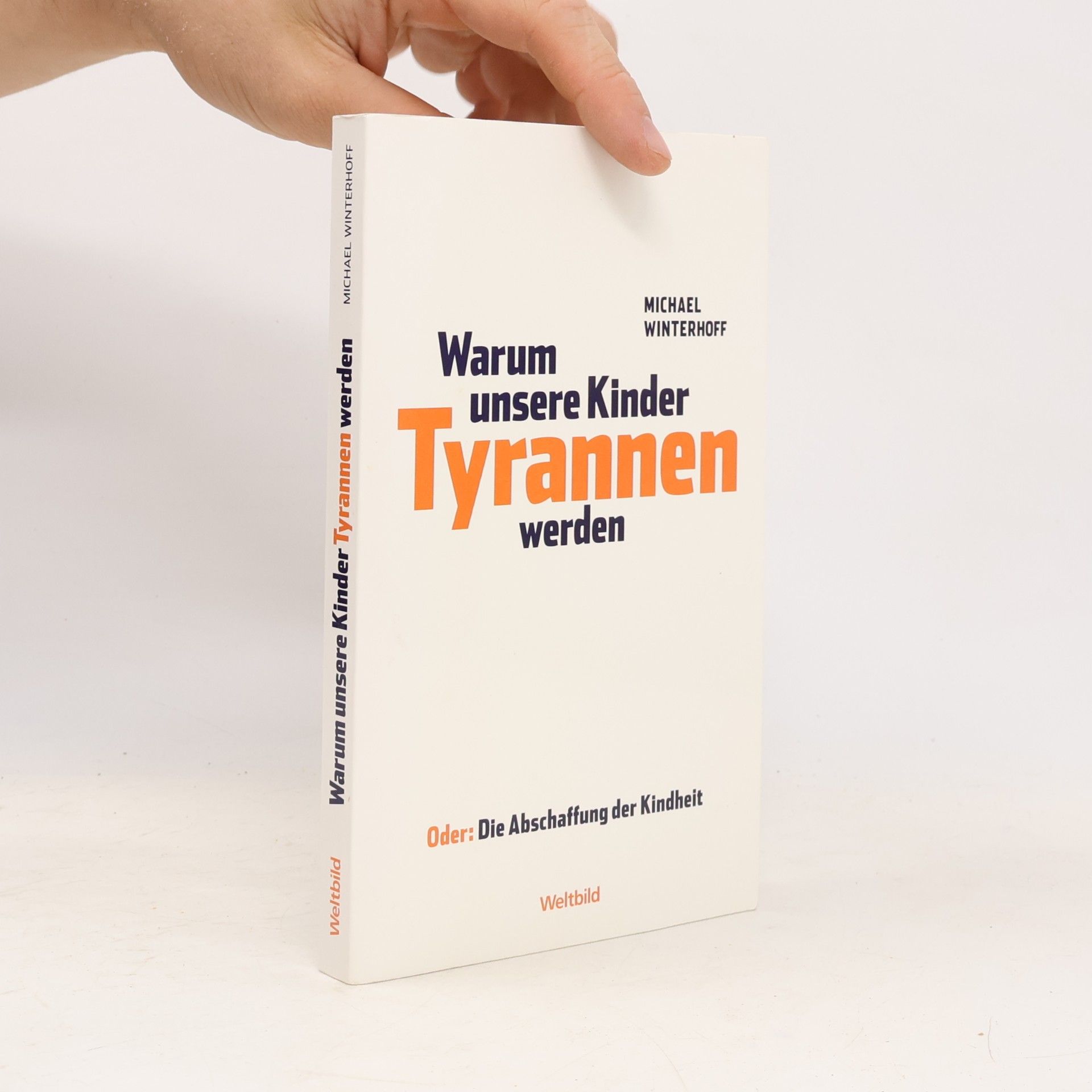 Michael Winterhoff Warum unsere Kinder Tyrannen werden