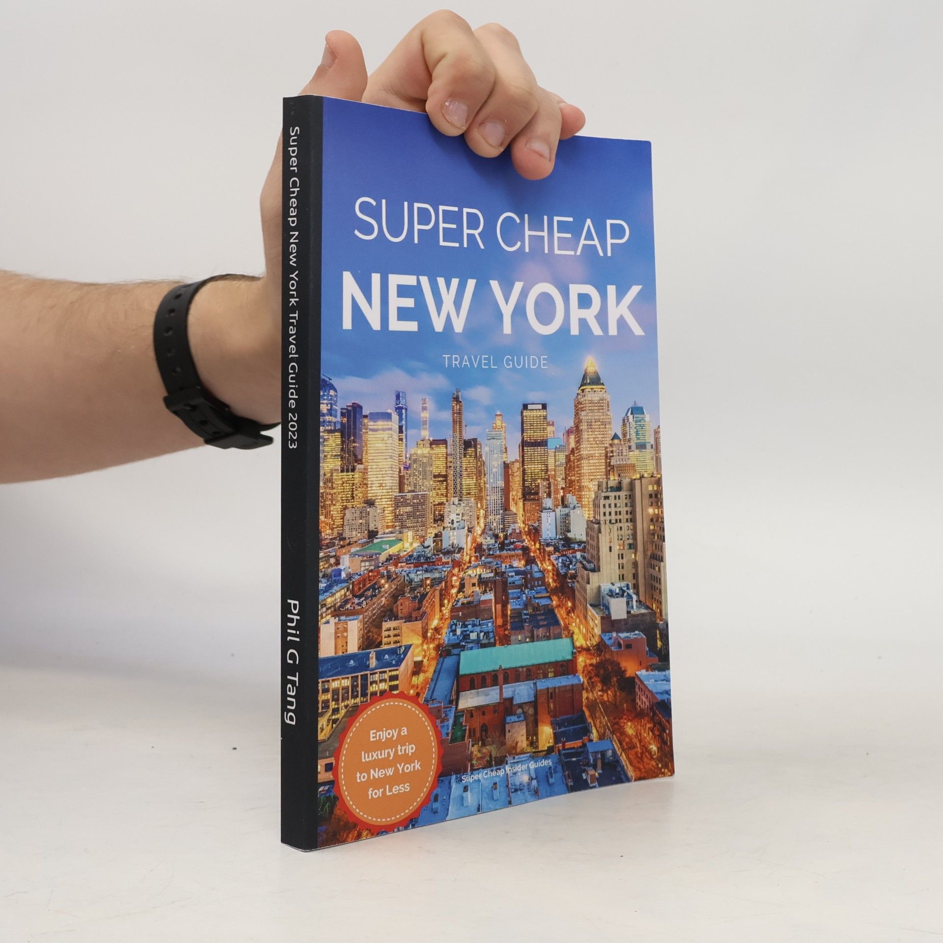 Super Cheap Insider Guides - 25: Super Cheap New York Travel Guide 2023