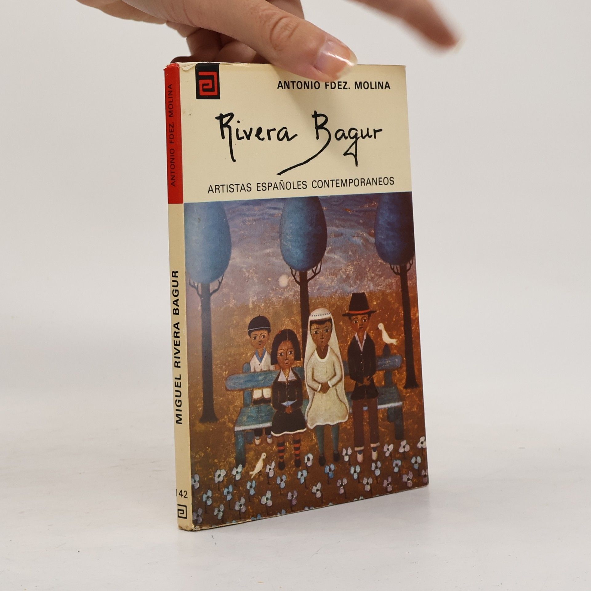 Antonio Fernández Molina Artistas españoles contemporáneos - 142: Rivera Bagur