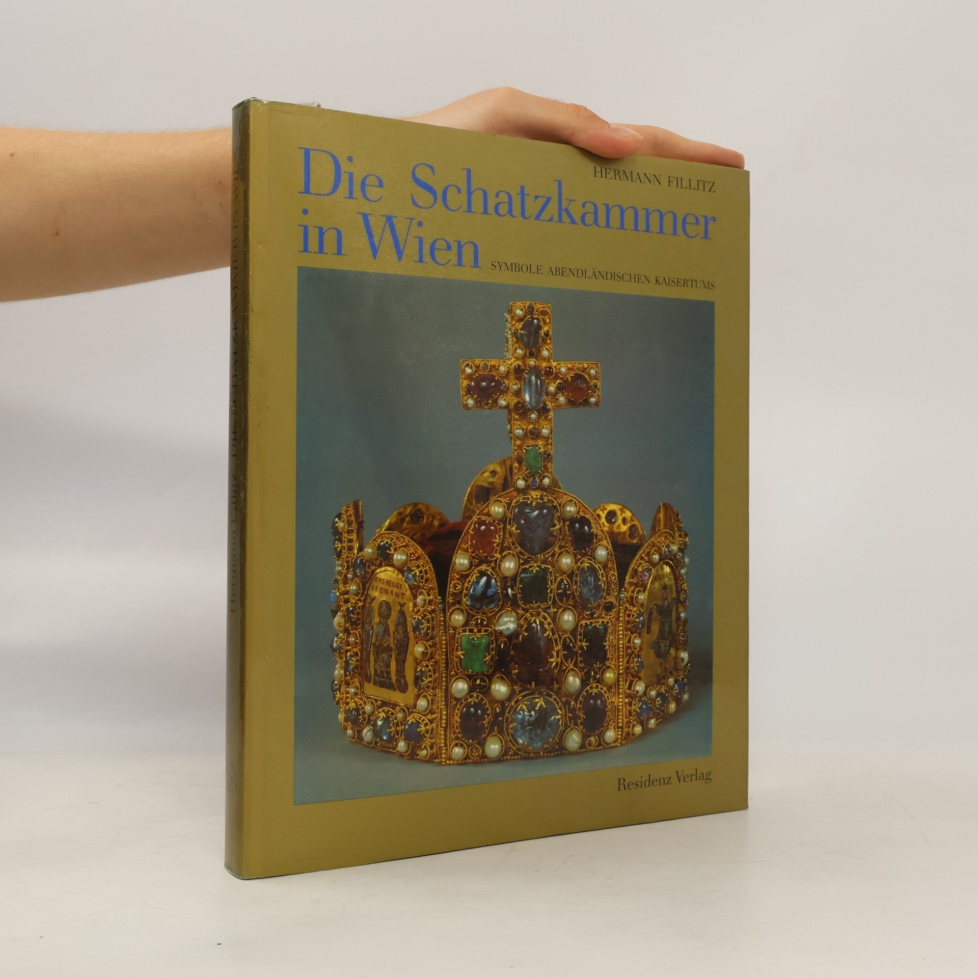 Hermann Fillitz Die Schatzkammer in Wien