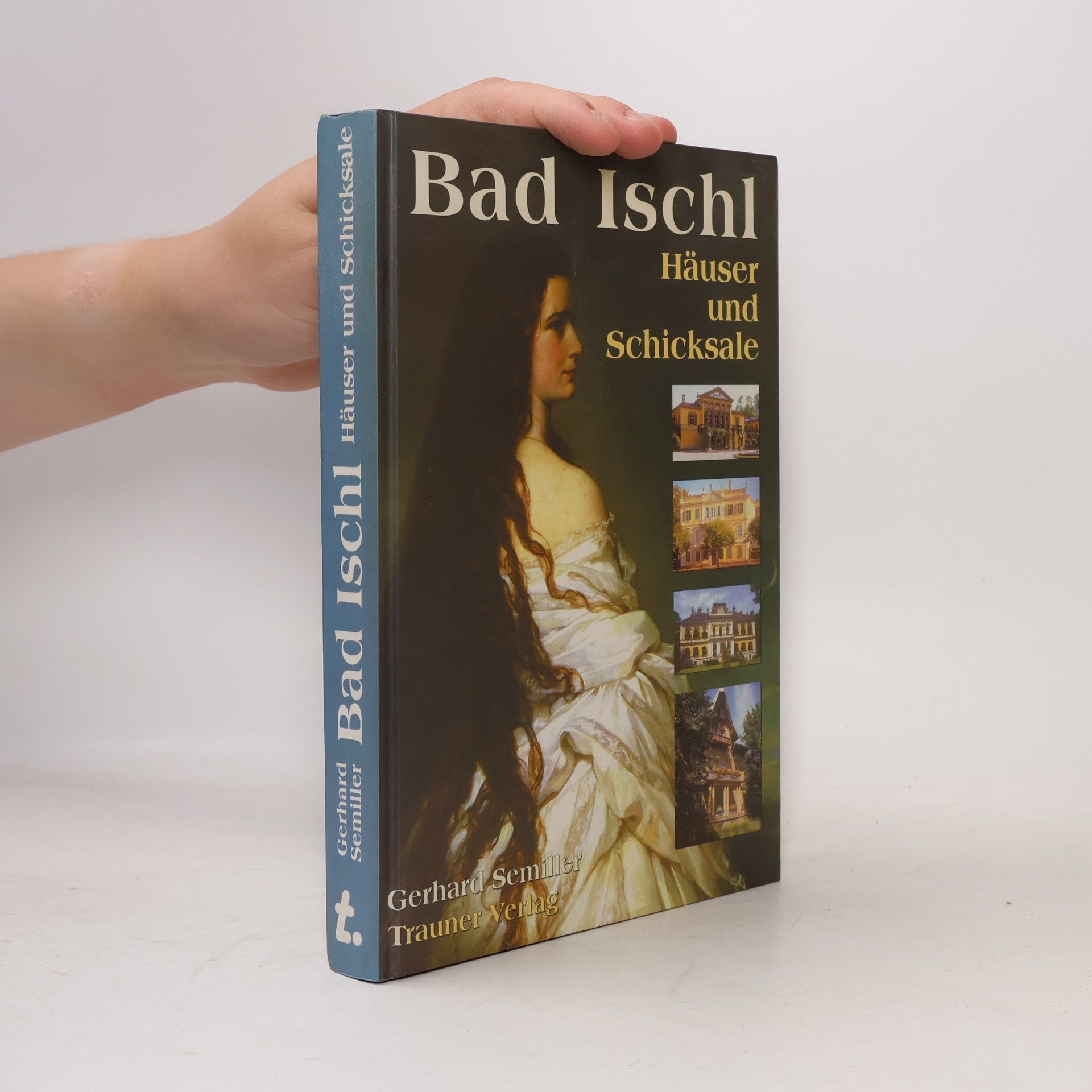 Gerhard Semiller Bad Ischl - Häuser und Schicksale