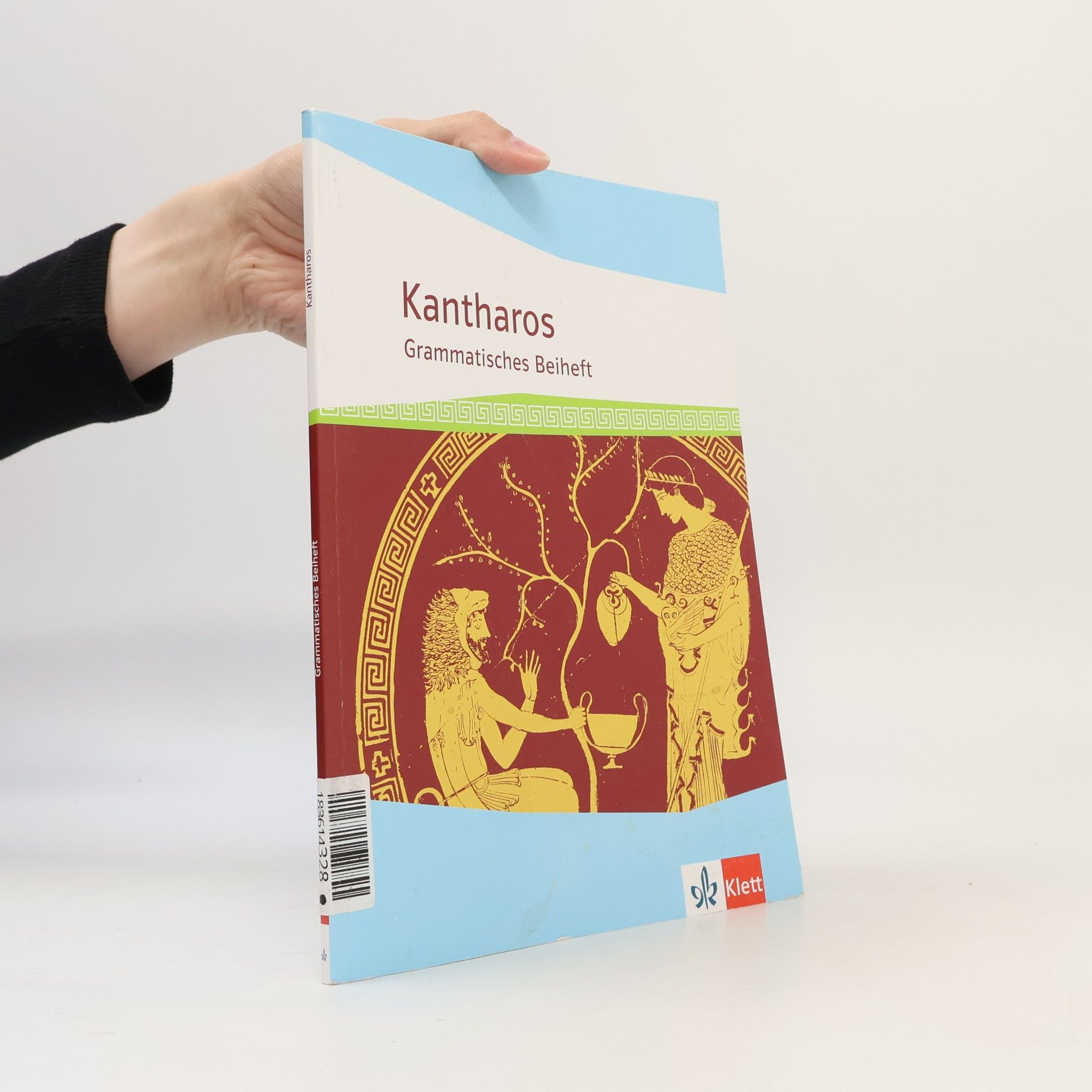 kolektiv Kantharos. Begleitgrammatik ab 8./9. Klasse bis incl. Universität