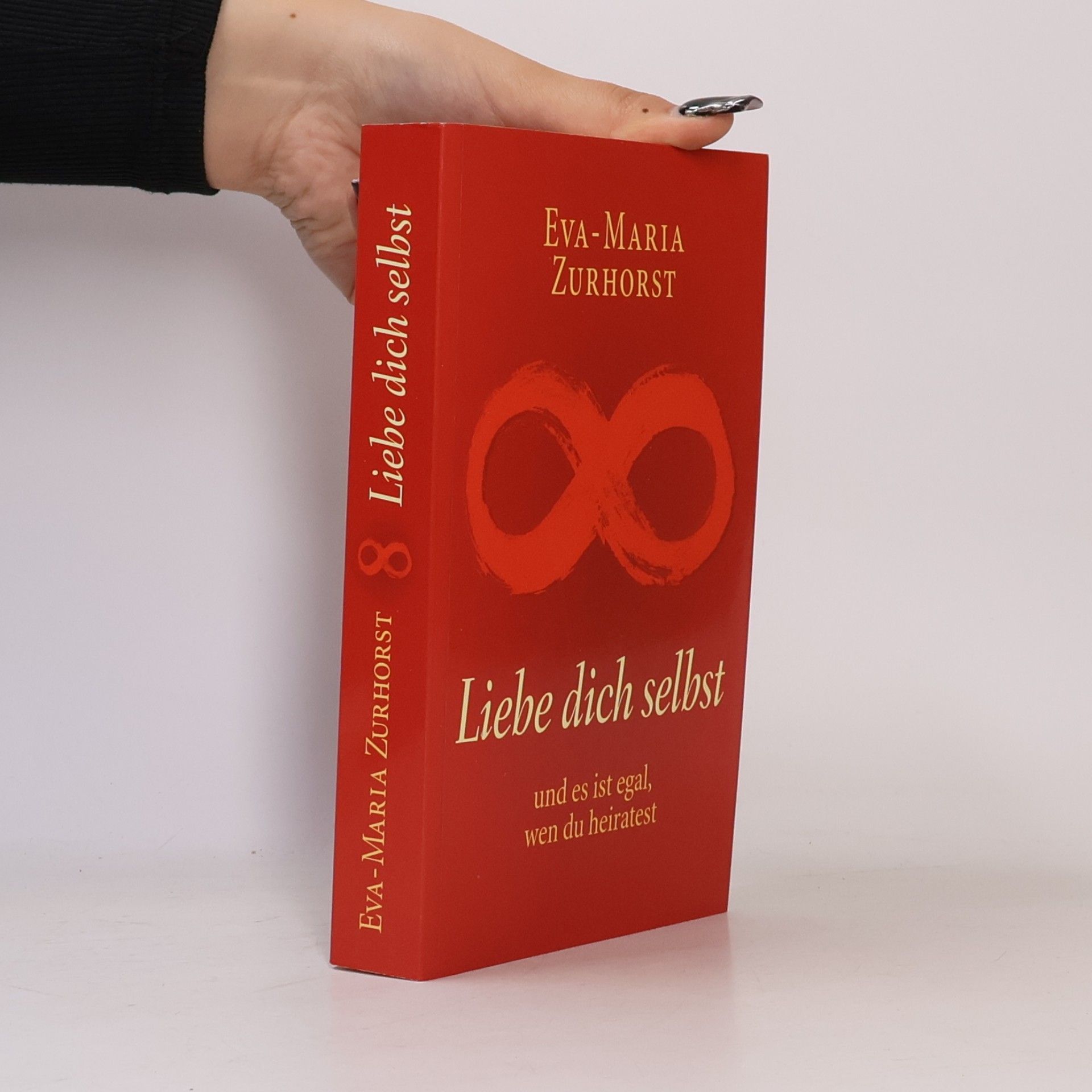 Eva-Maria Zurhorst Liebe dich selbst