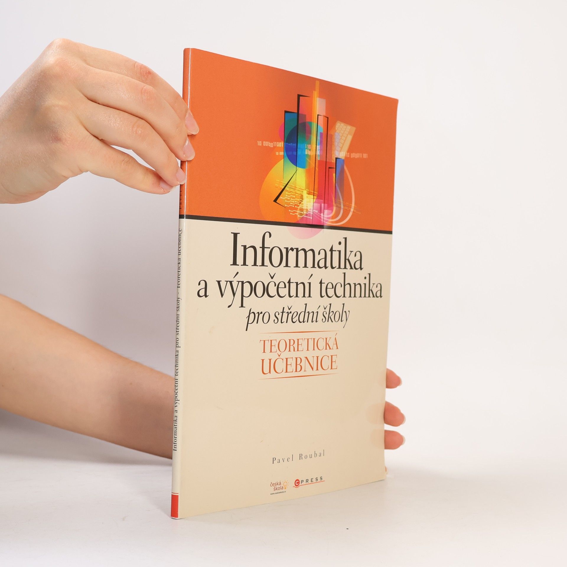 Informatika a výpočetní technika pro střední školy : teoretická učebnice