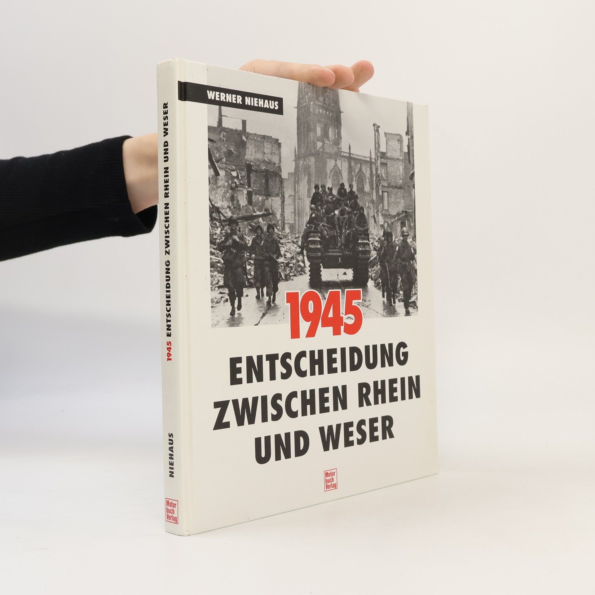 Werner Niehaus Endkampf zwischen Rhein und Weser