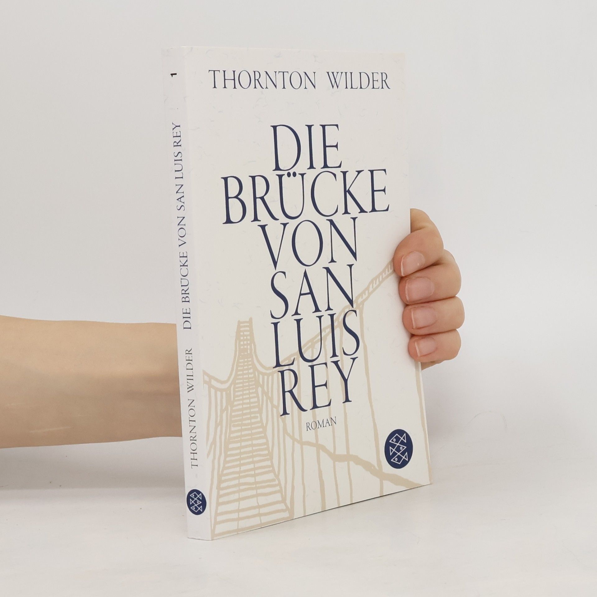 Thornton Wilder Die Brücke von San Luis Rey