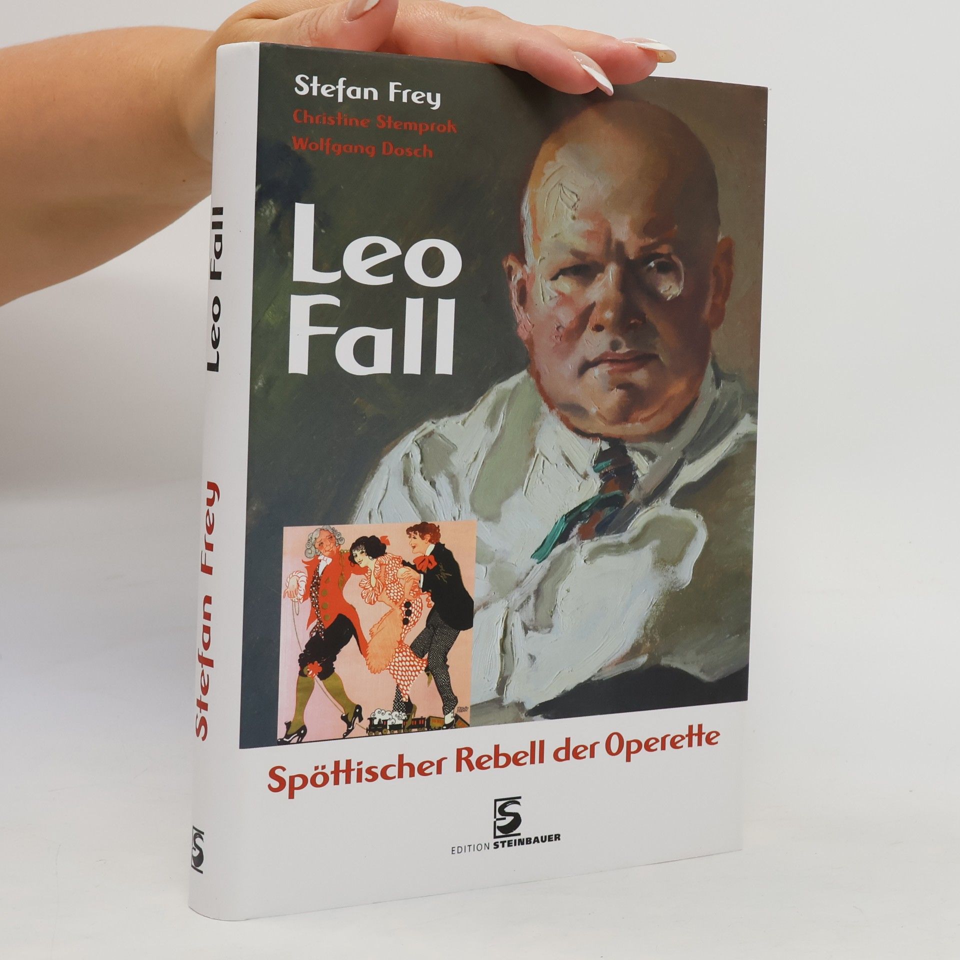 Wolfgang Dosch Leo Fall : spöttischer Rebell der Operette