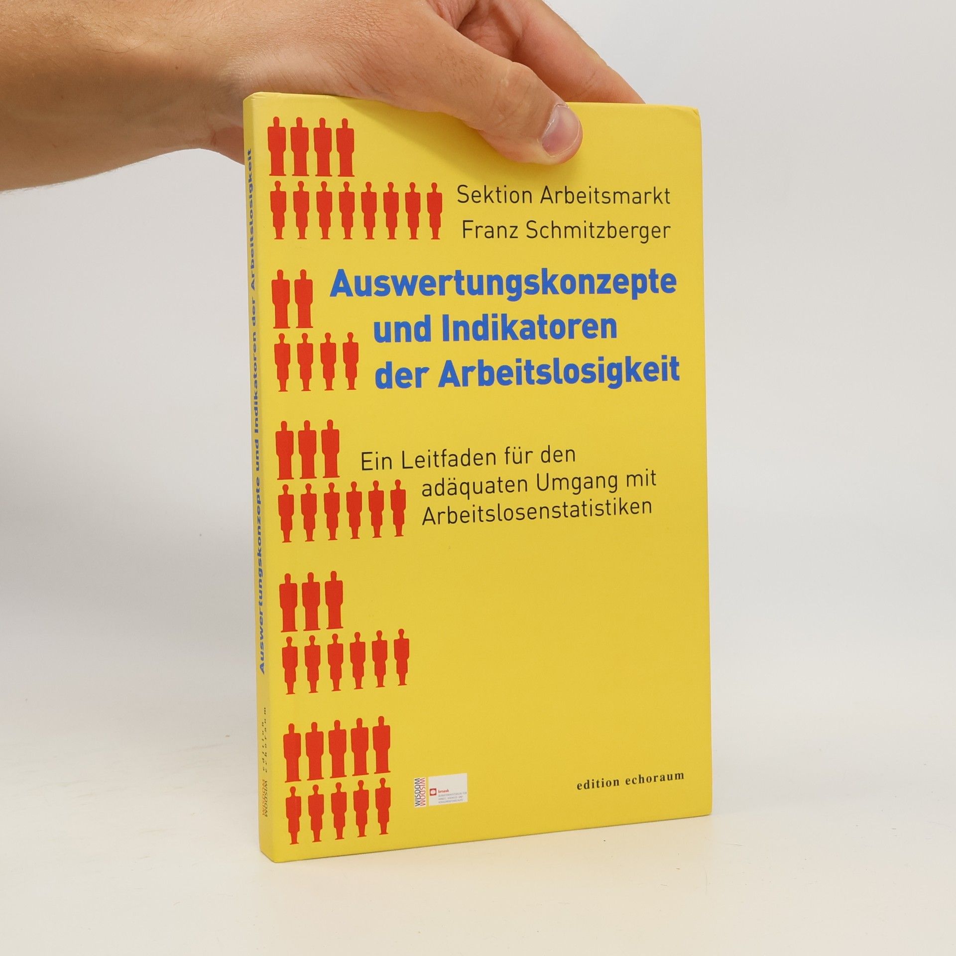 Franz Schmitzberger Auswertungskonzepte und Indikatoren der Arbeitslosigkeit