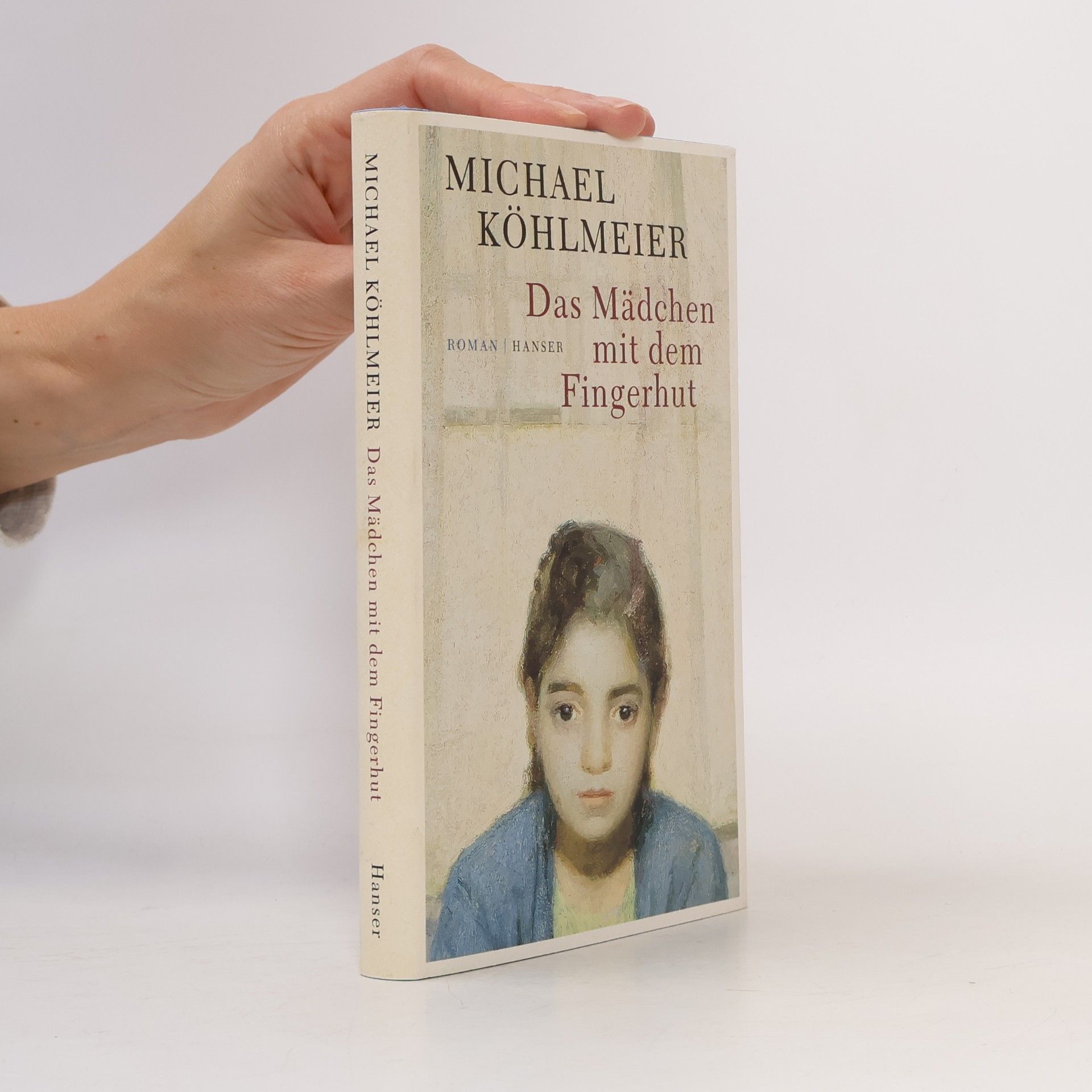 Michael Köhlmeier Das Mädchen mit dem Fingerhut