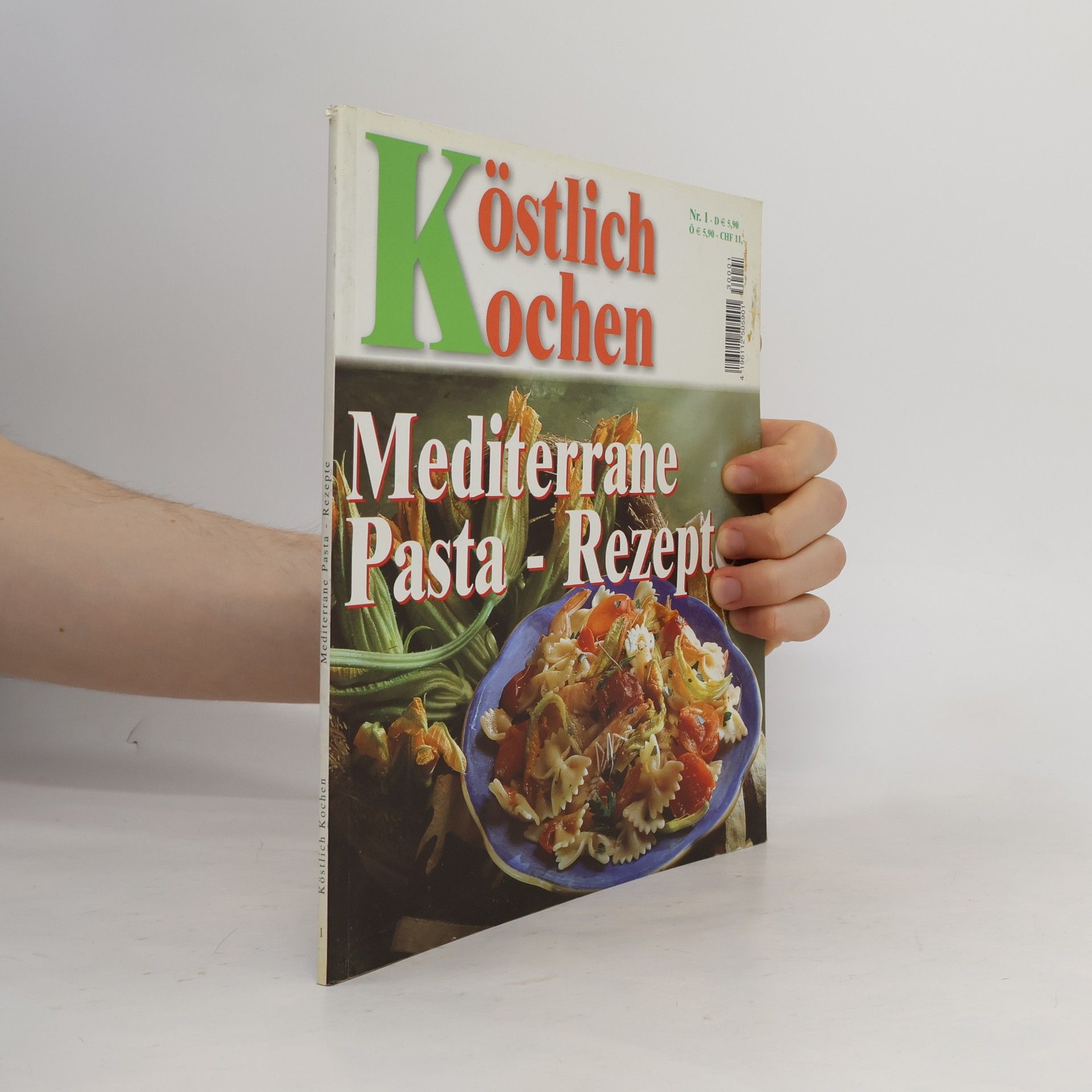 Various authors Köstlich Kochen 1. Mediterrane Pasta-Rezepte