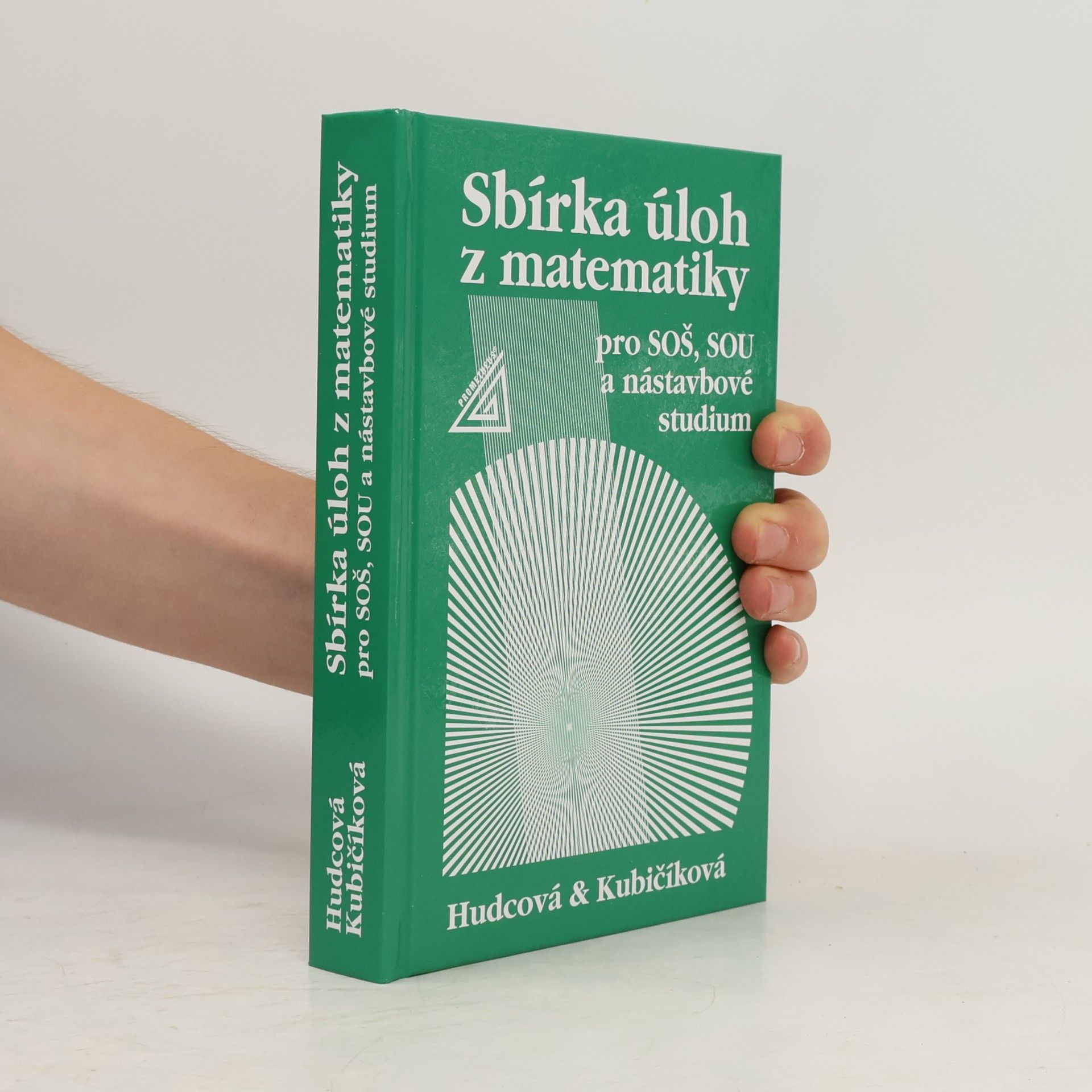 Milada Hudcová Sbírka úloh z matematiky pro SOŠ, SOU a nástavbové studium