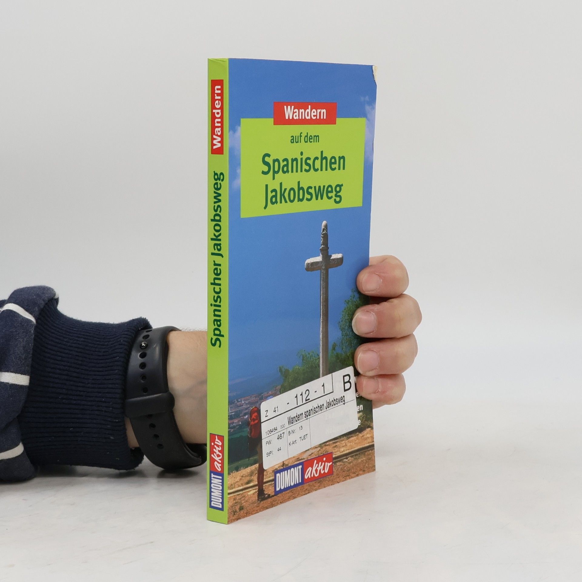 Dietrich Höllhuber Wandern auf dem spanischen Jakobsweg
