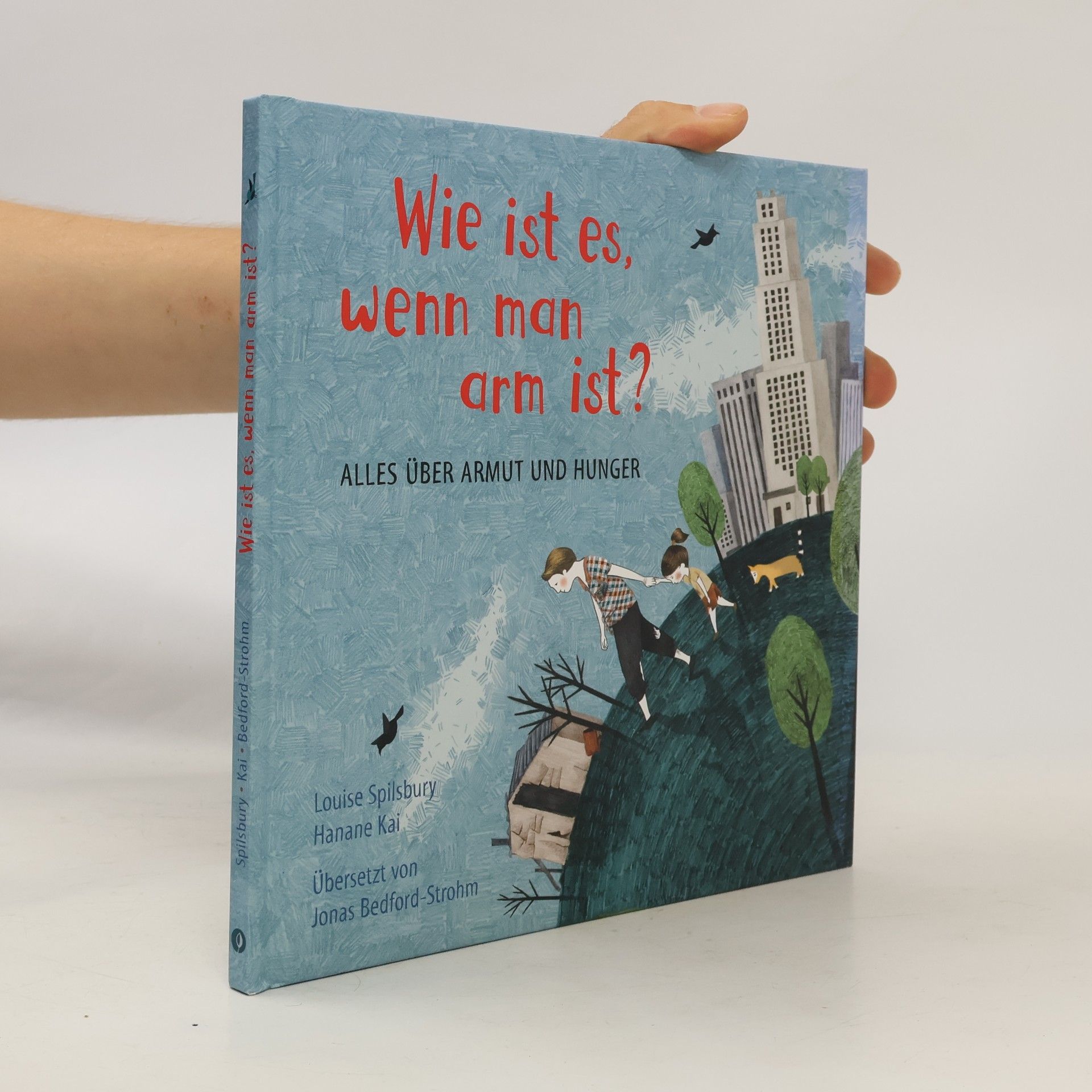Louise Spilsbury Wie ist es, wenn man arm ist?