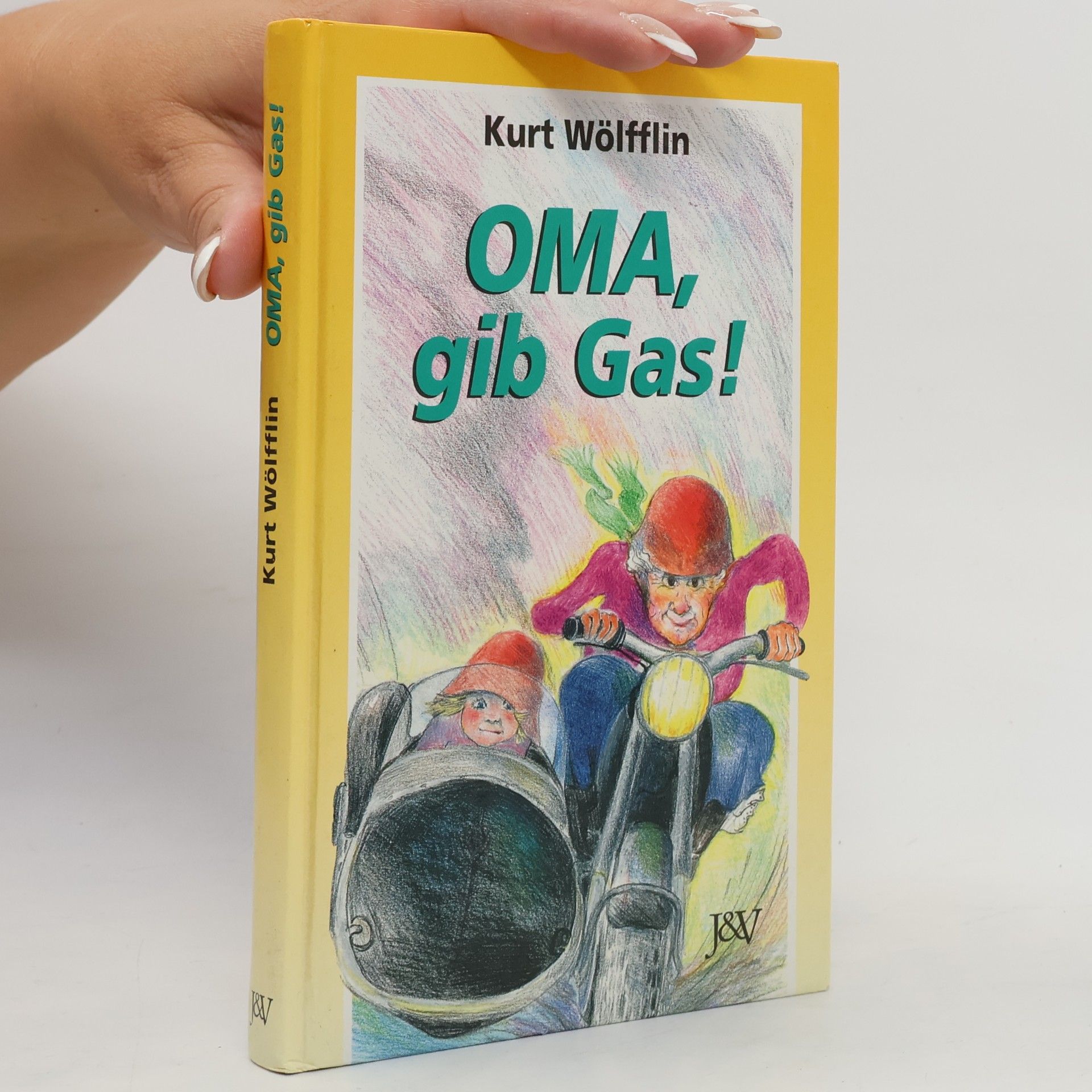 Kurt Wölfflin Oma, gib Gas!