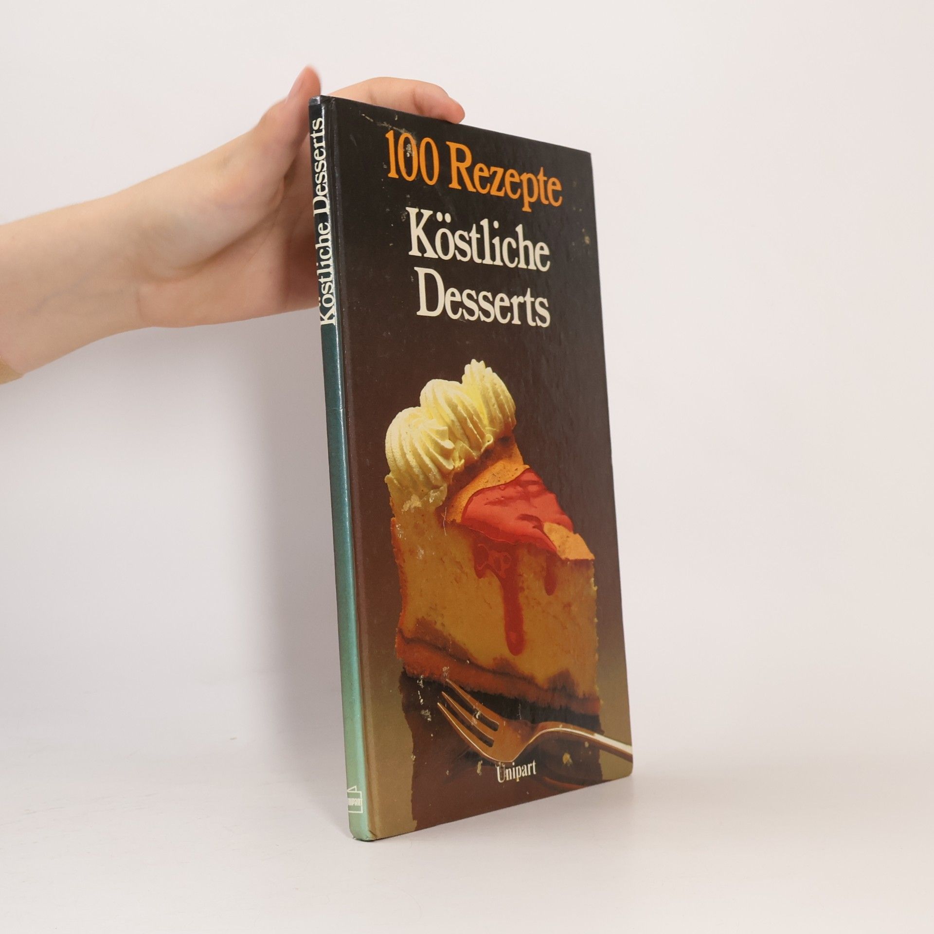 100 Rezepte: Köstliche Desserts