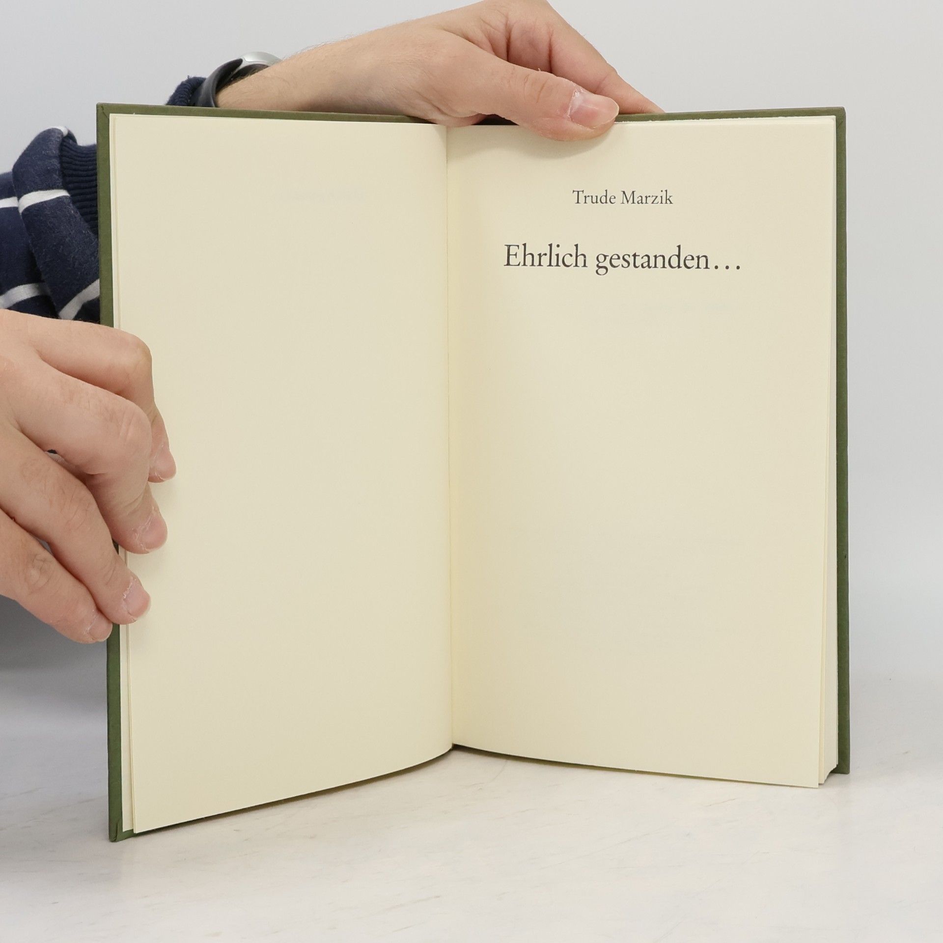 Trude Marzik Ehrlich gestanden ...