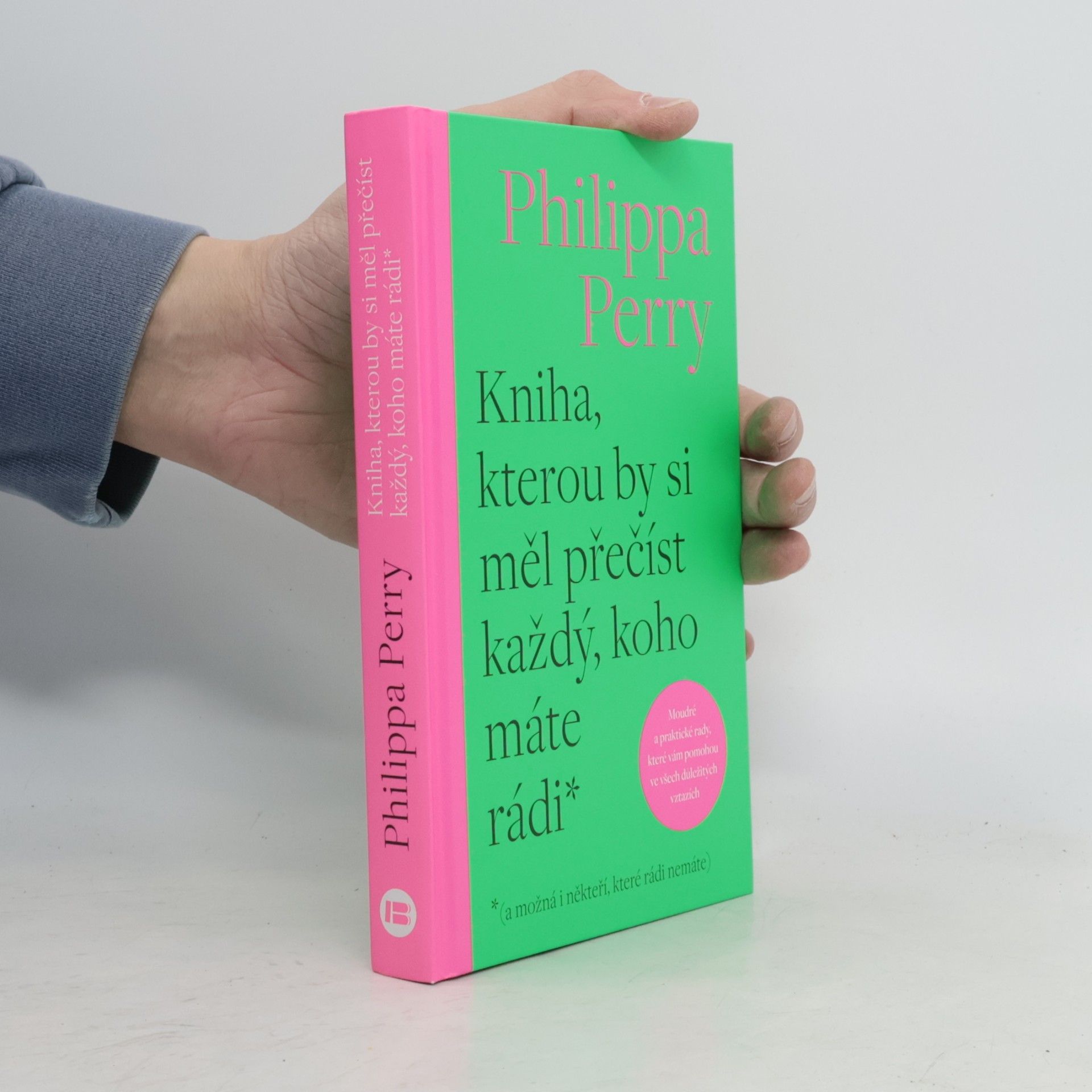 Philippa Perry Kniha, kterou by si měl přečíst každý, koho máte rádi* : *(a možná i někteří, které rádi nemáte)