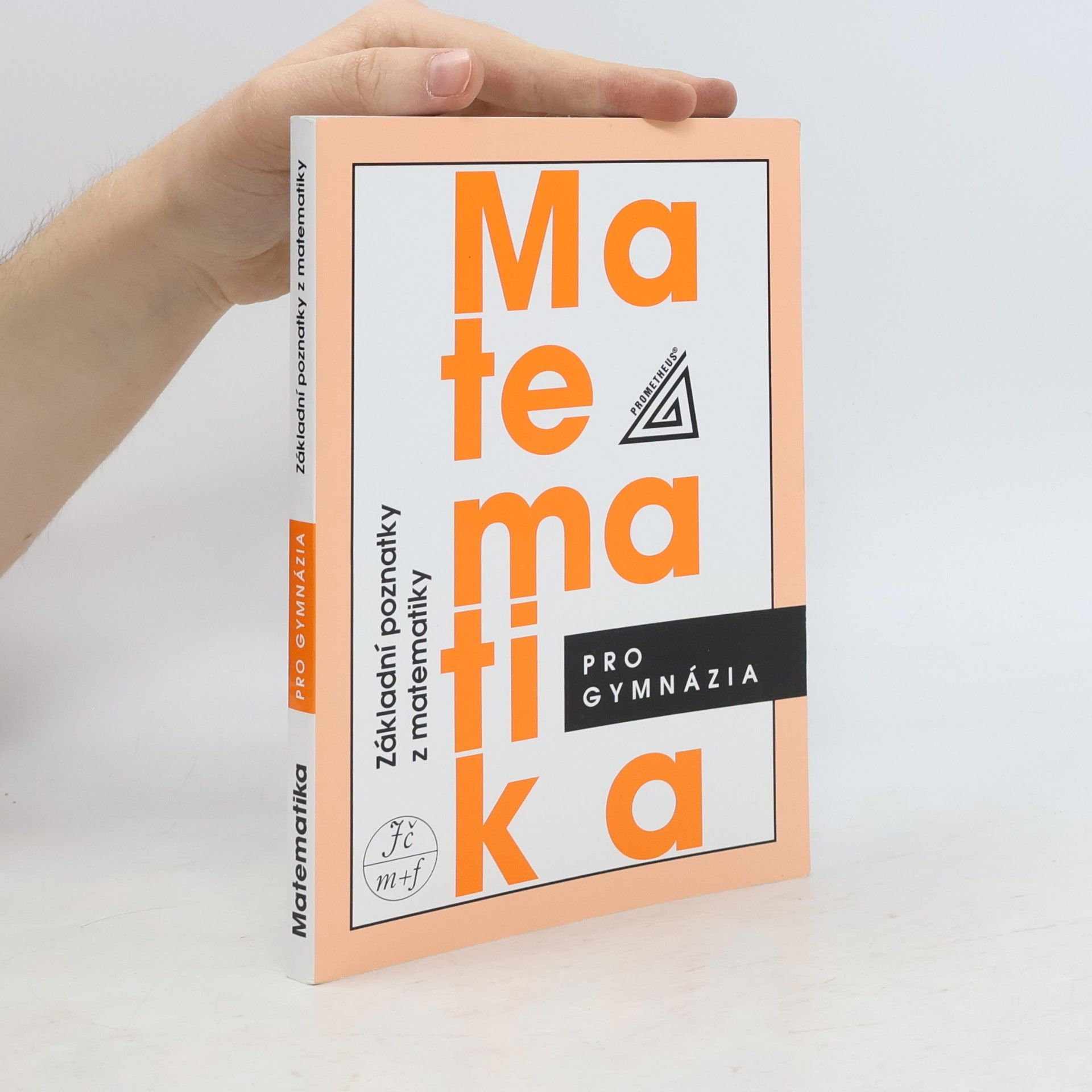 Ivan Bušek Matematika pro gymnázia. Základní poznatky z matematiky