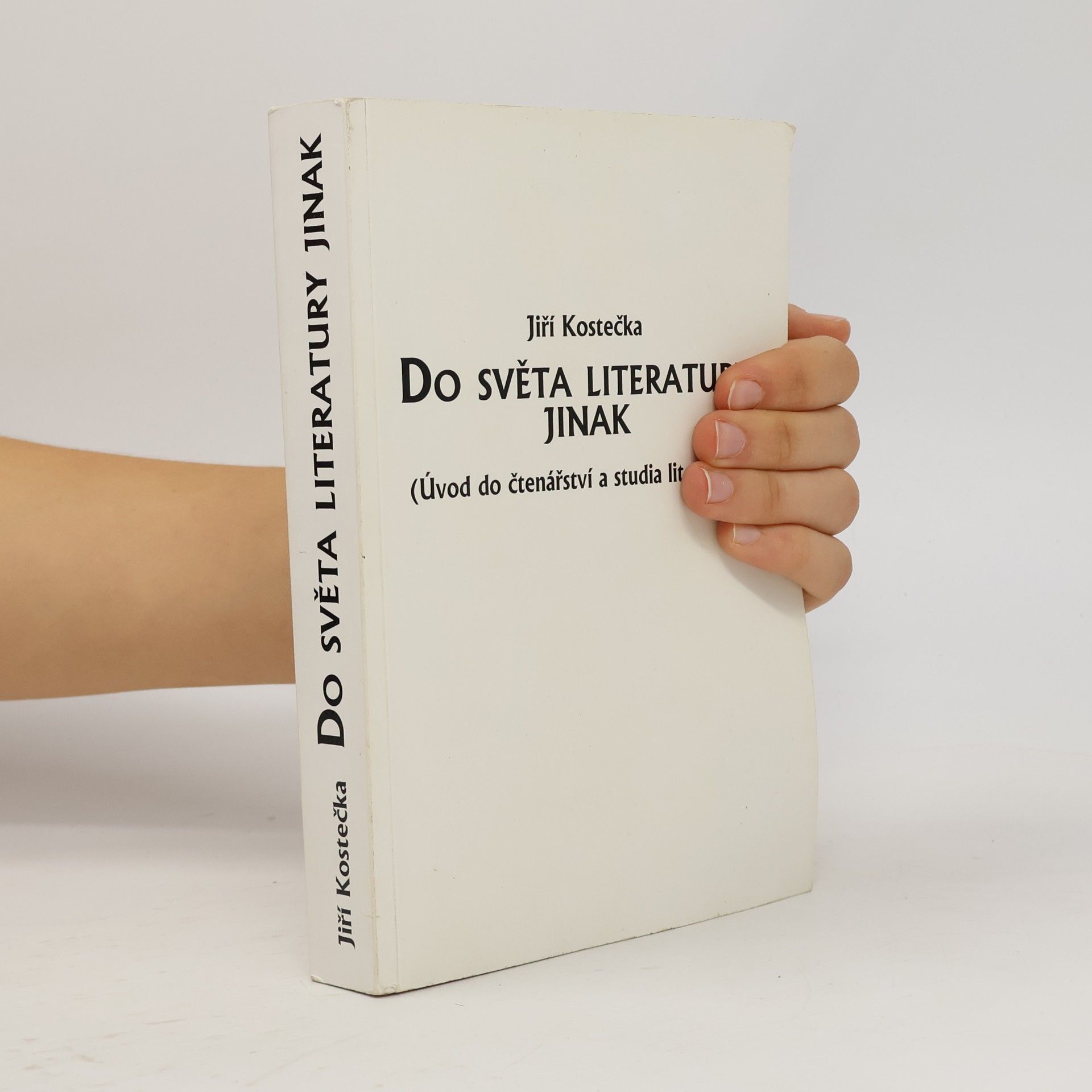 Jiří Kostečka Do světa literatury jinak