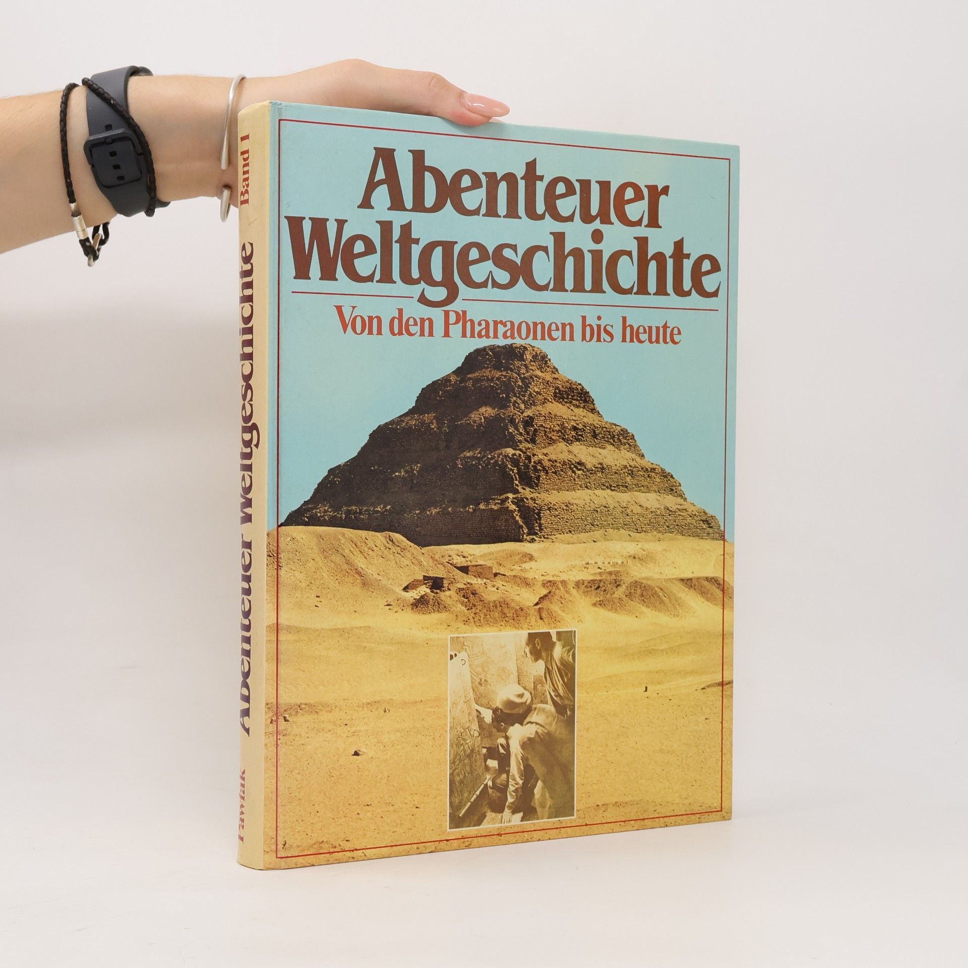 Various authors Abenteuer Weltgeschichte. Von den Pharaonen bis heute. Band 1