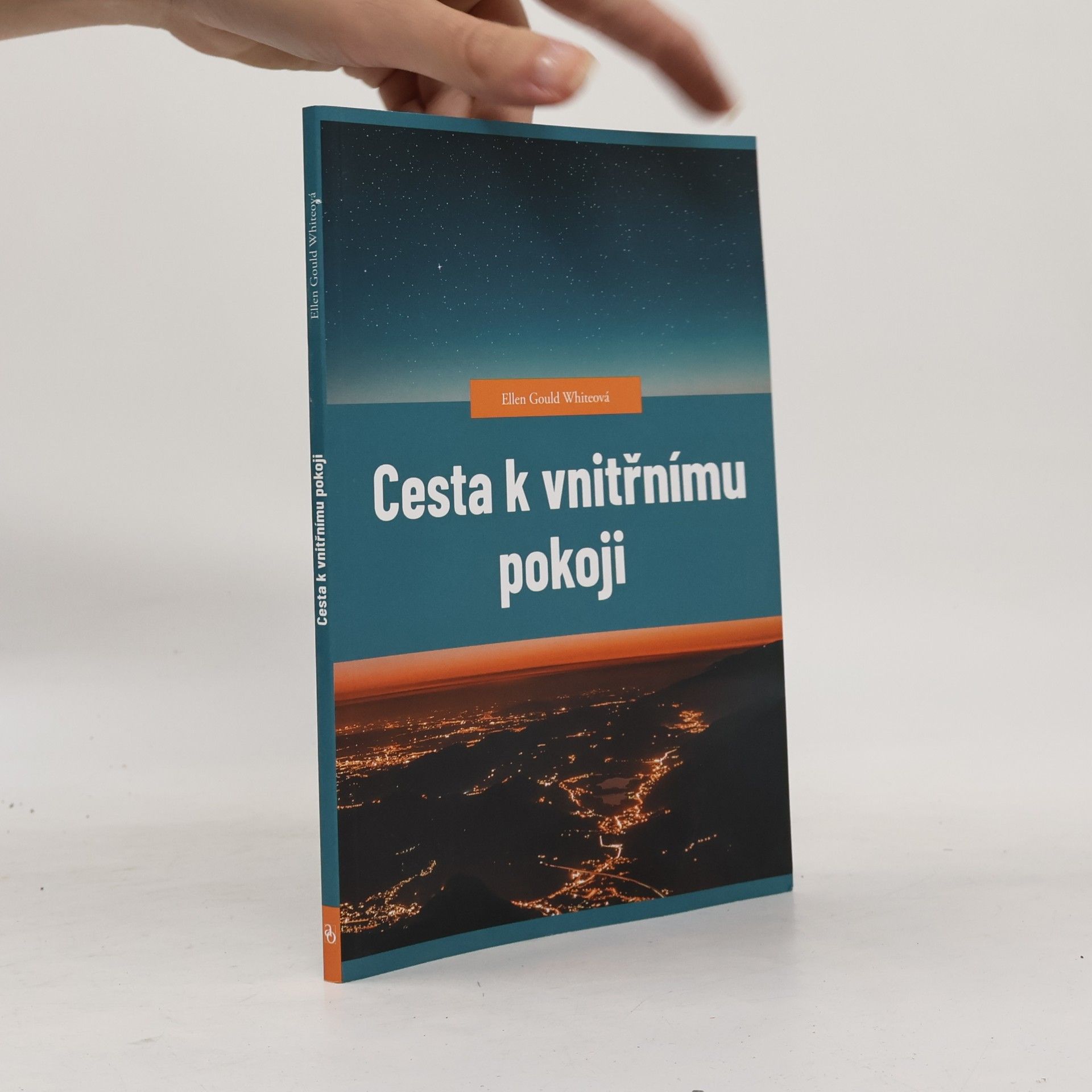 Ellen Gould Harmon White Cesta k vnitřnímu pokoji