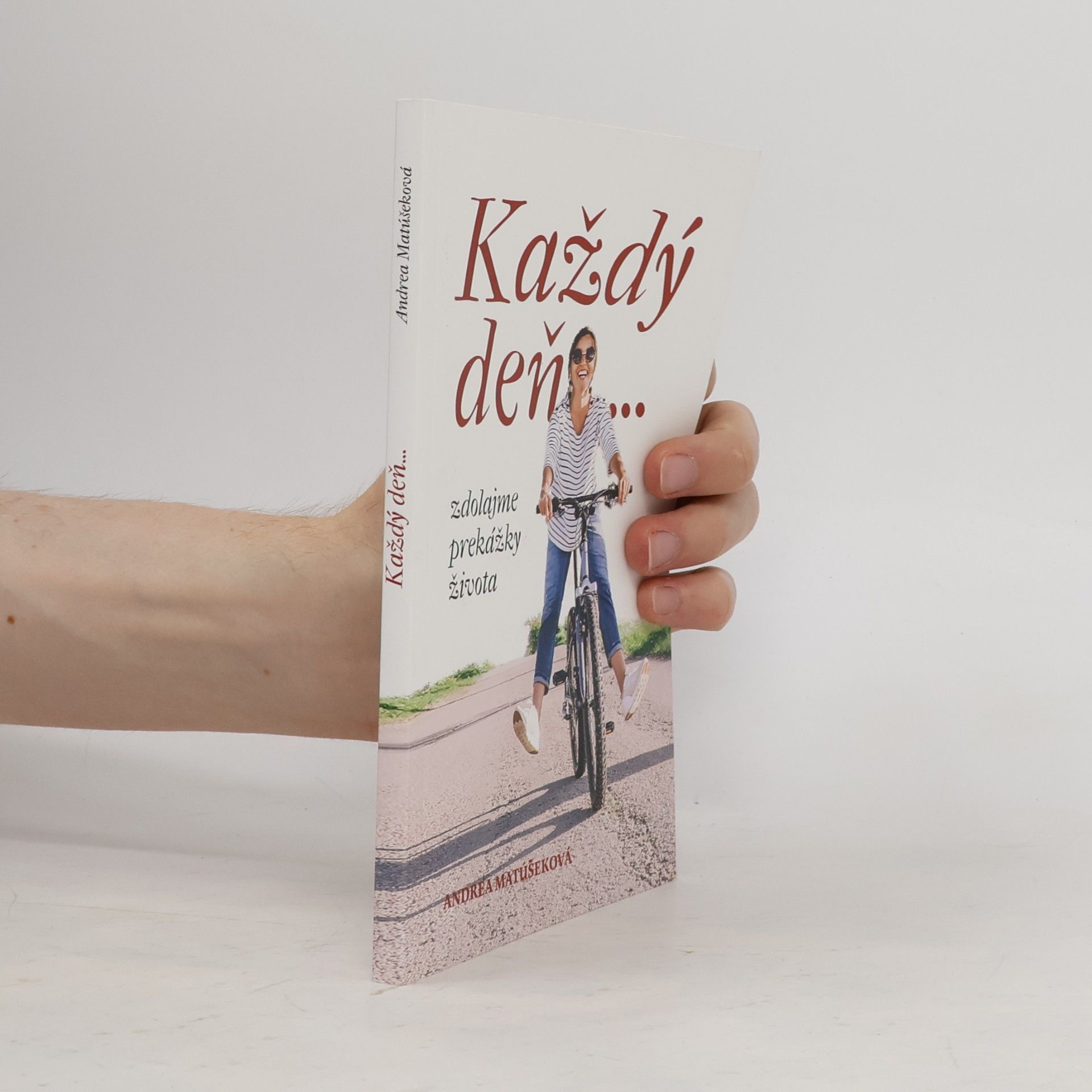 Adrea Matúšeková Každý deň zdolajme prekážky života