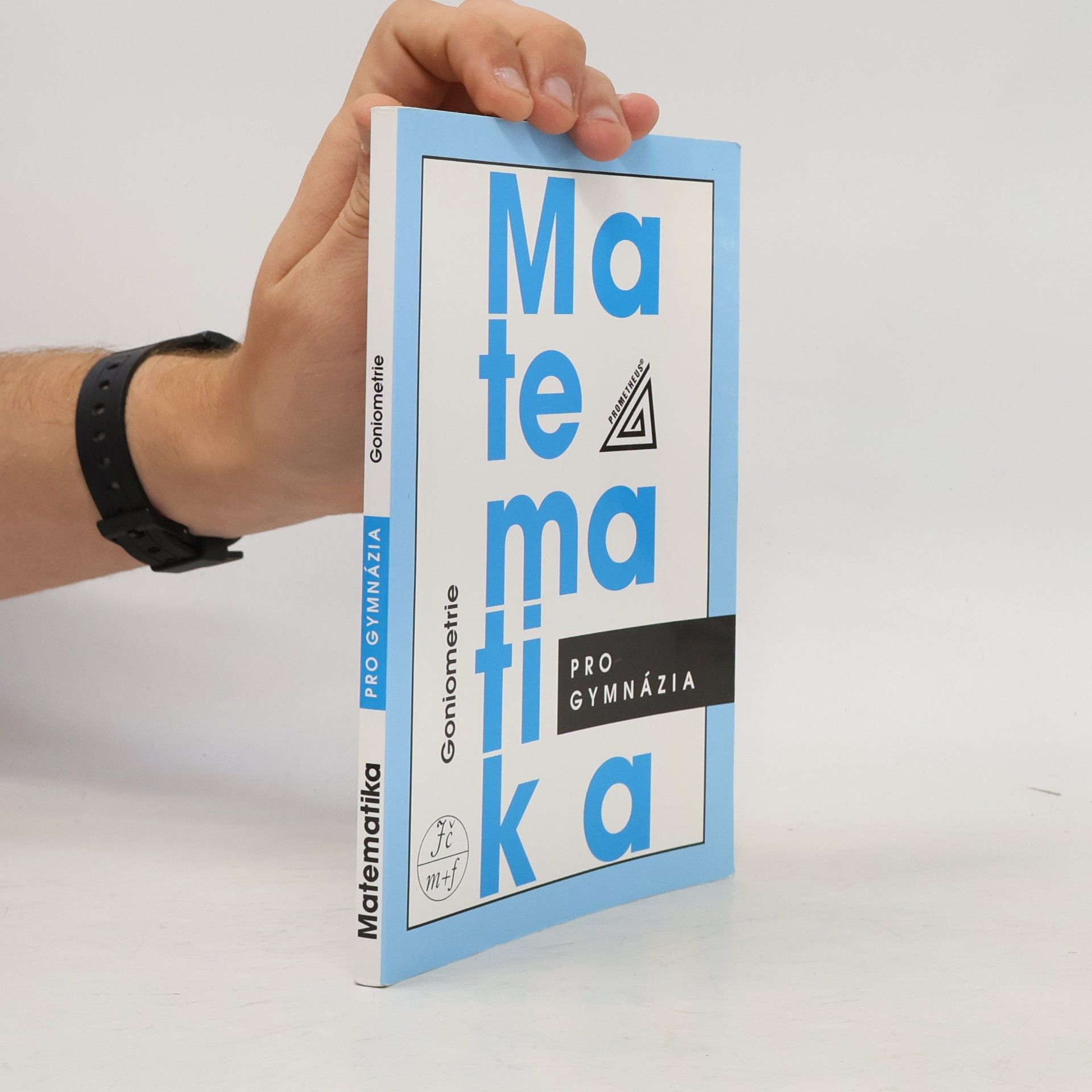 Oldřich Odvárko Matematika pro gymnázia. Goniometrie