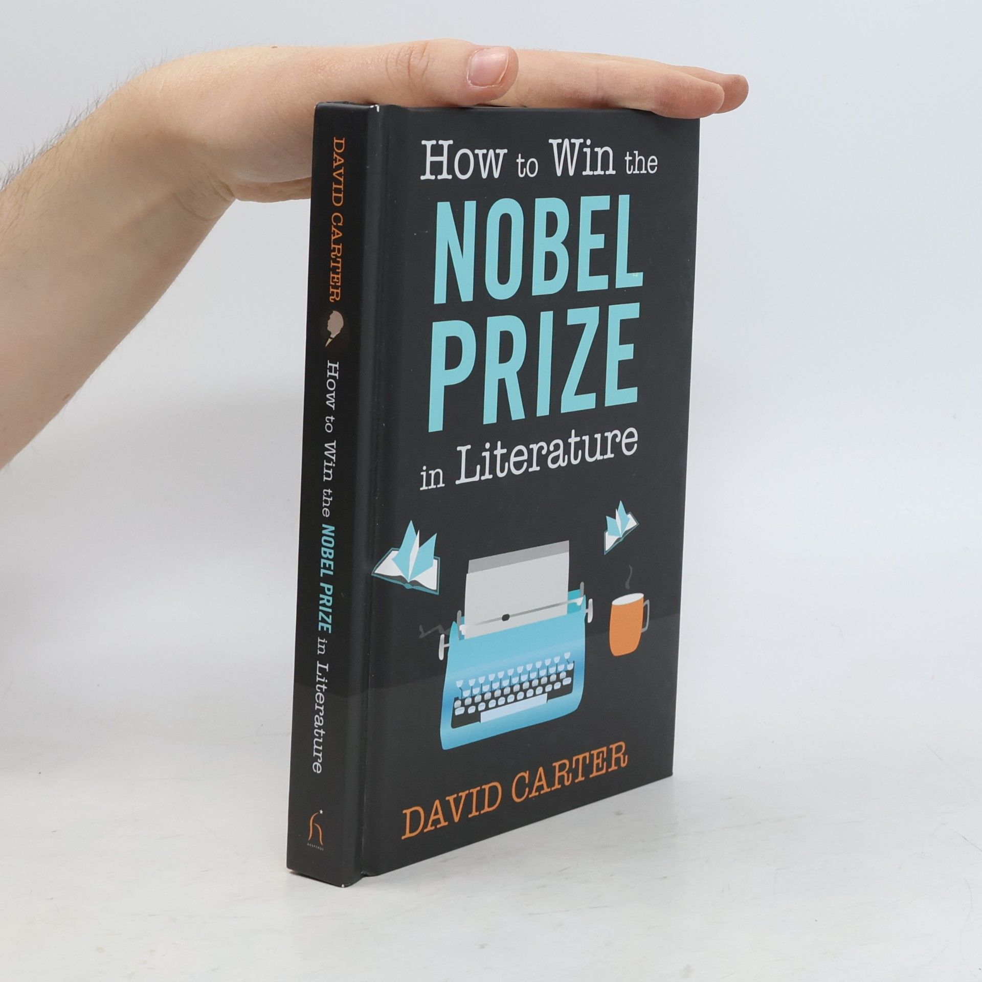 David Carter How to Win the Nobel Prize in Literature
