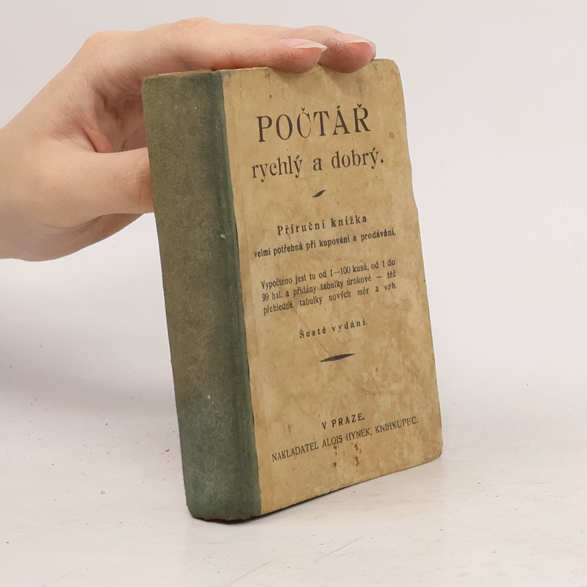 Autores varios Počtář rychlý a dobrý. Příruční knížka velmi potřebná při kupování a prodávání