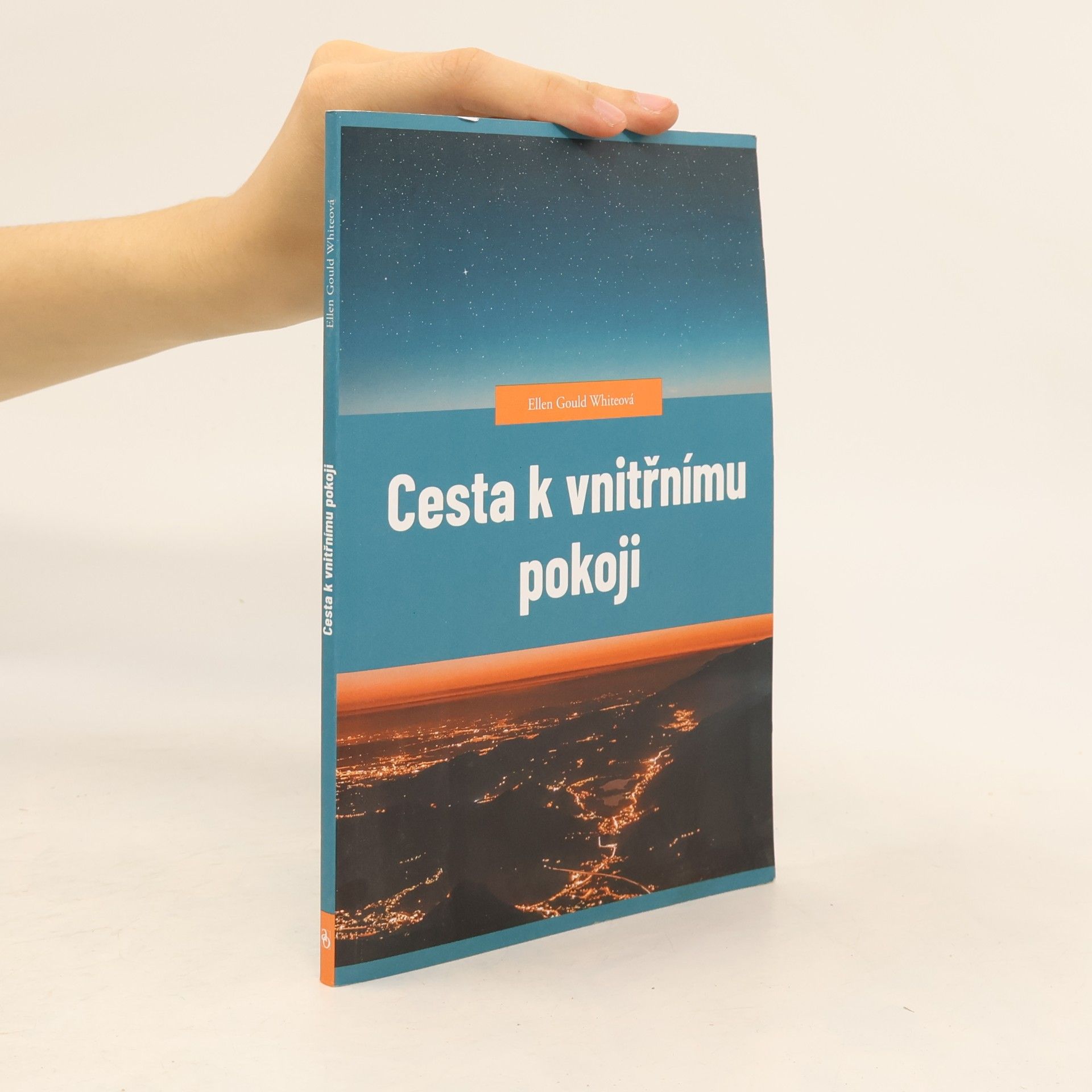 Ellen Gould Harmon White Cesta k vnitřnímu pokoji