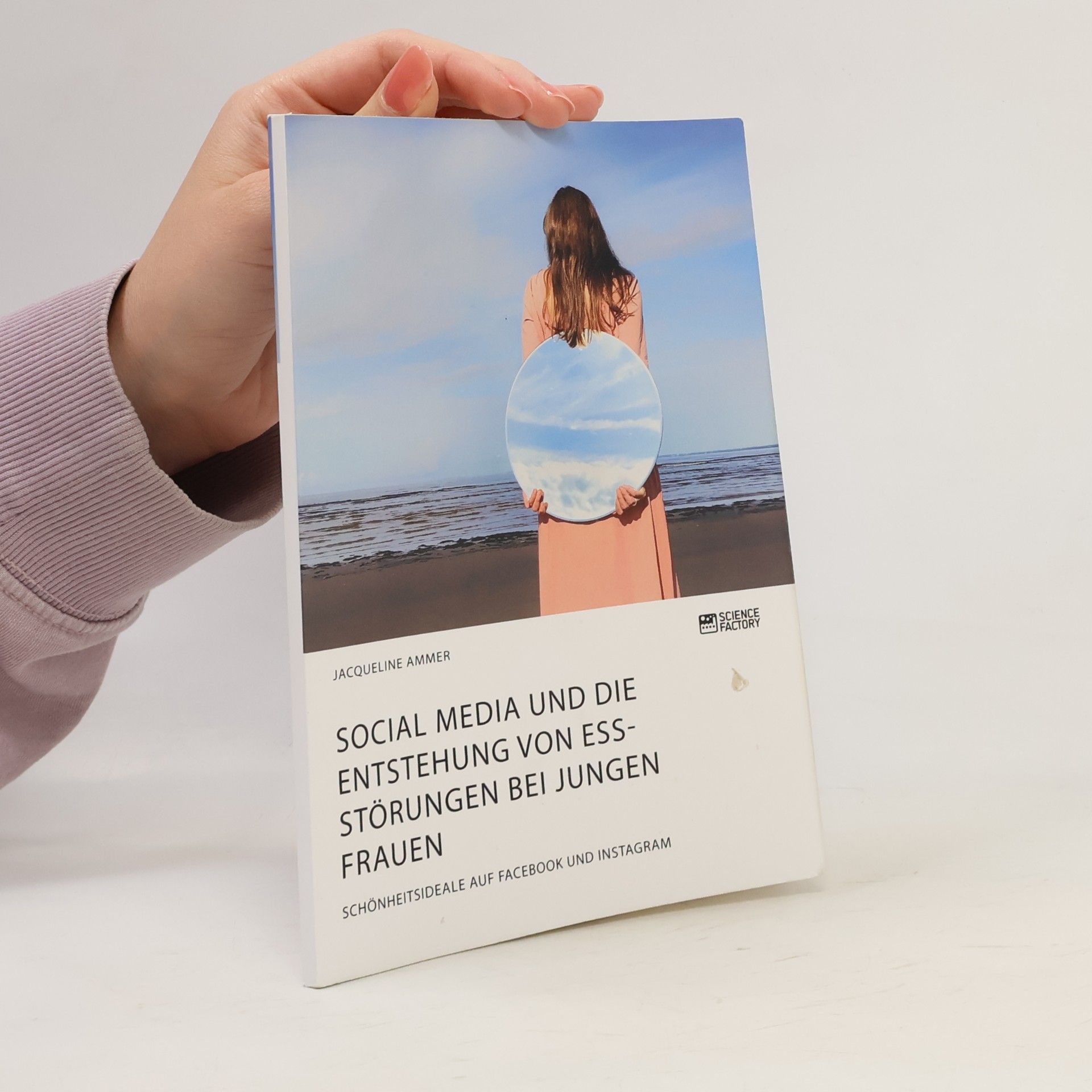 Jacqueline Ammer Social Media und die Entstehung von Essstörungen bei jungen Frauen