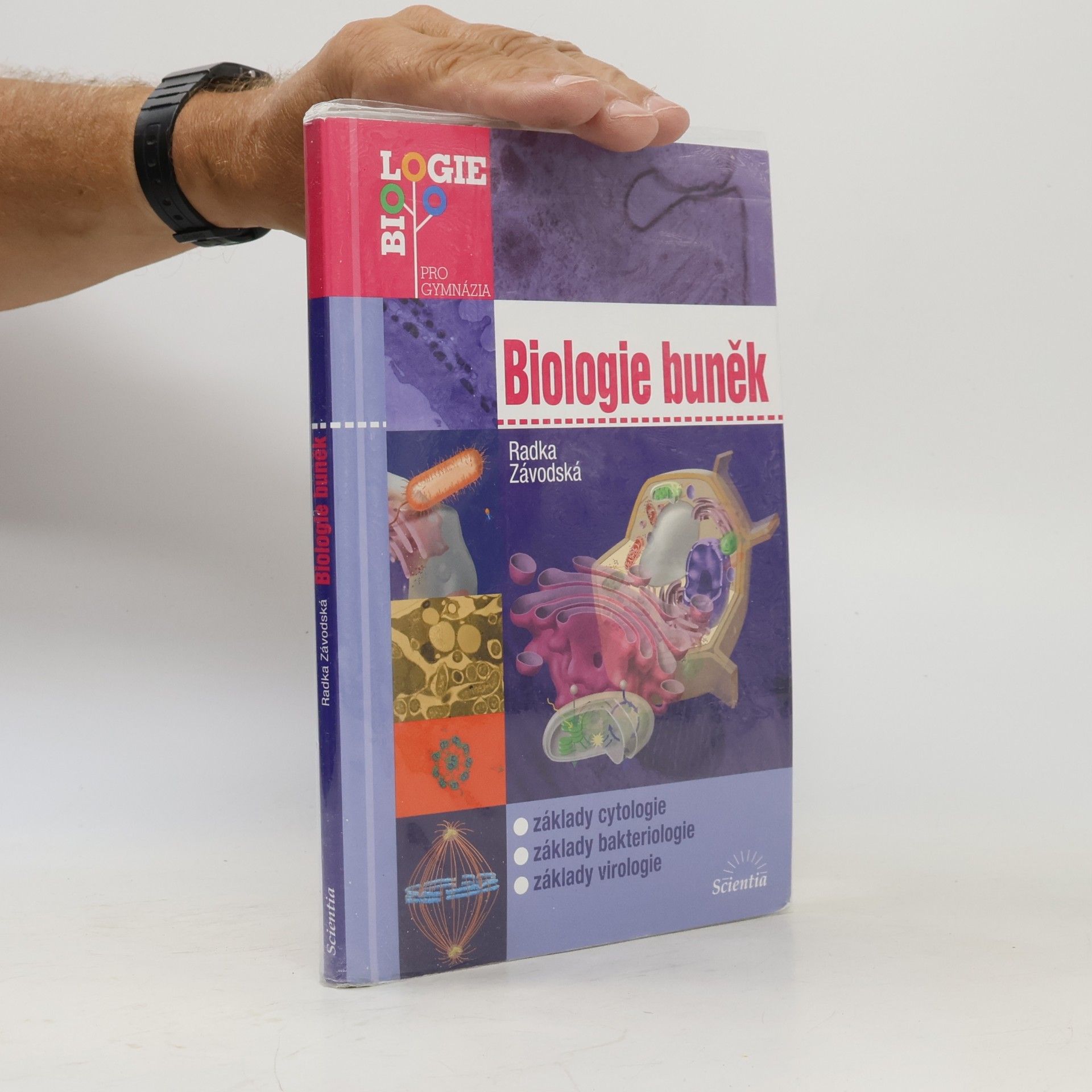 Radka Závodská Biologie buněk: Základy cytologie, bakteriologie, virologie