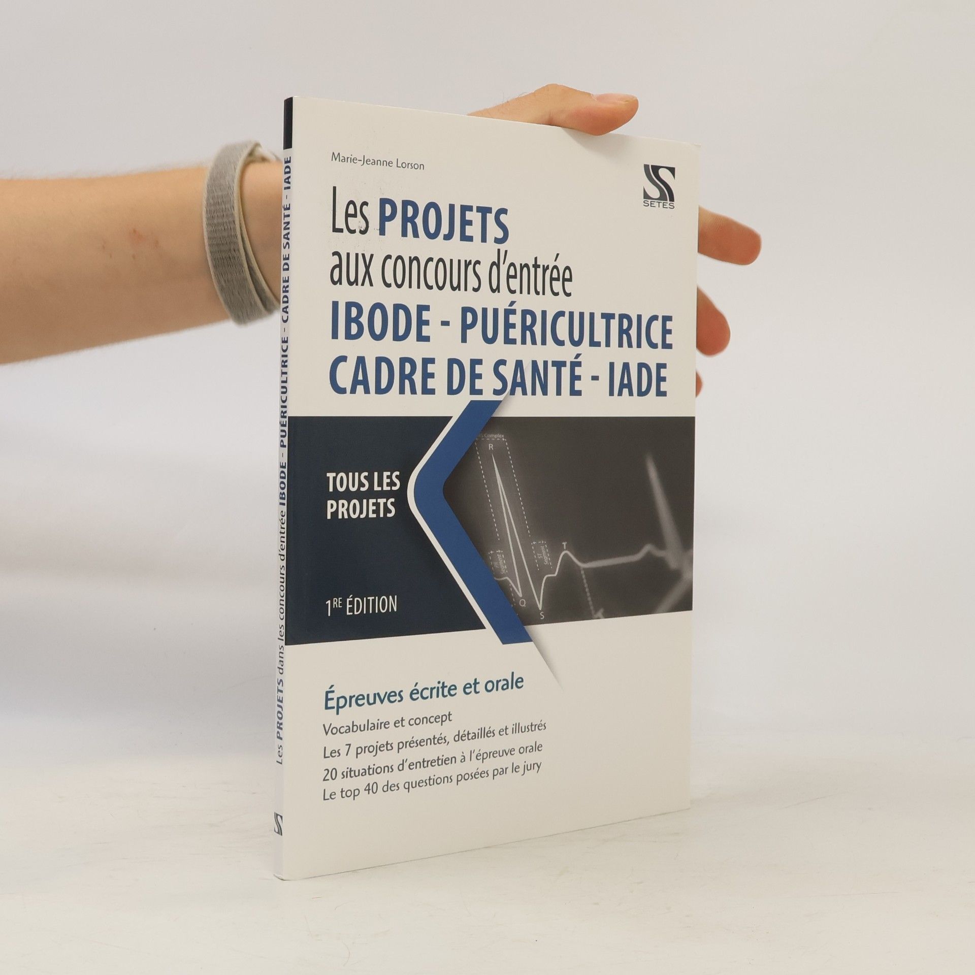 Marie-Jeanne Lorson Les projets dans les concours d'entrée IBODE, cadre de santé, puéricultrice,