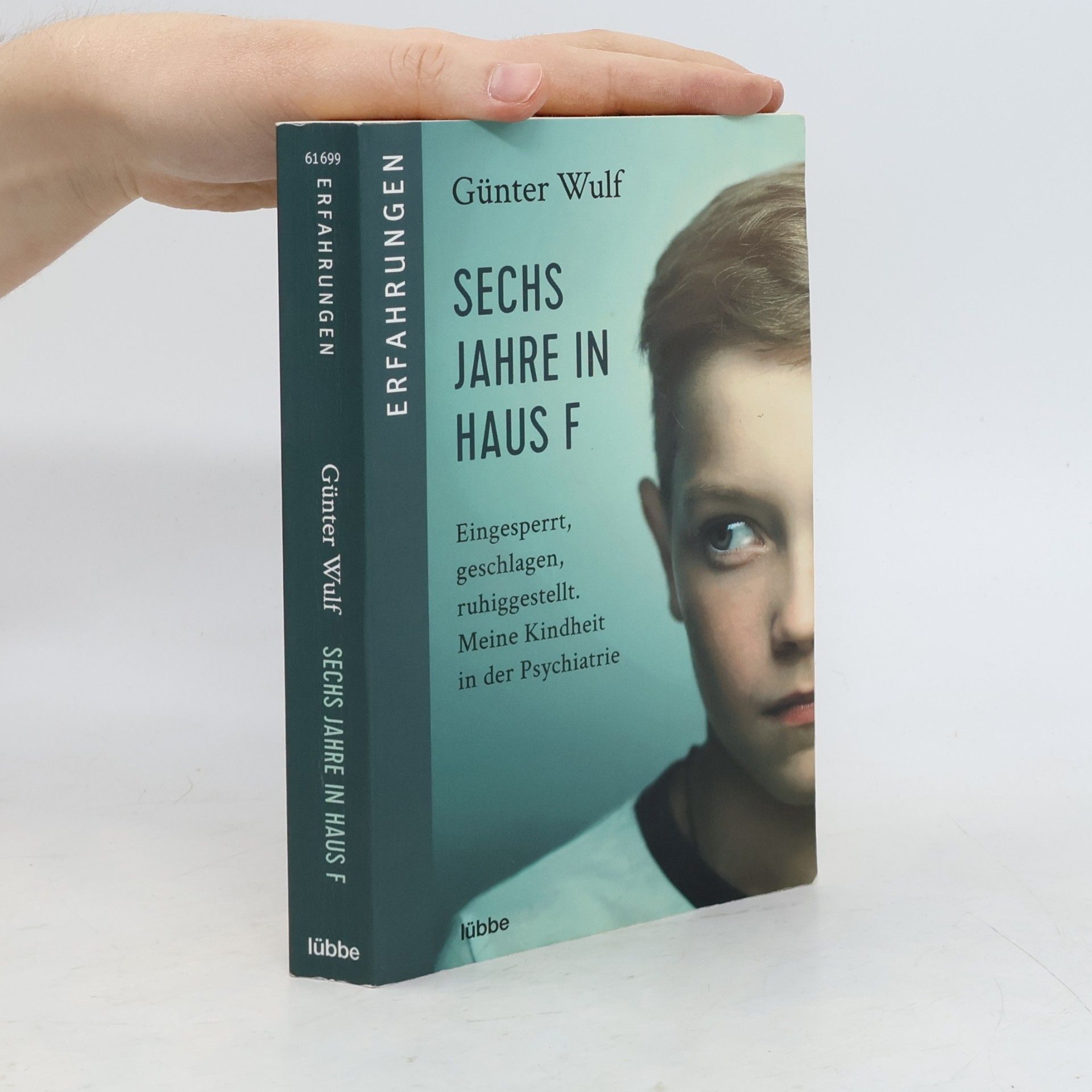 Günter Wulf Sechs Jahre in Haus F