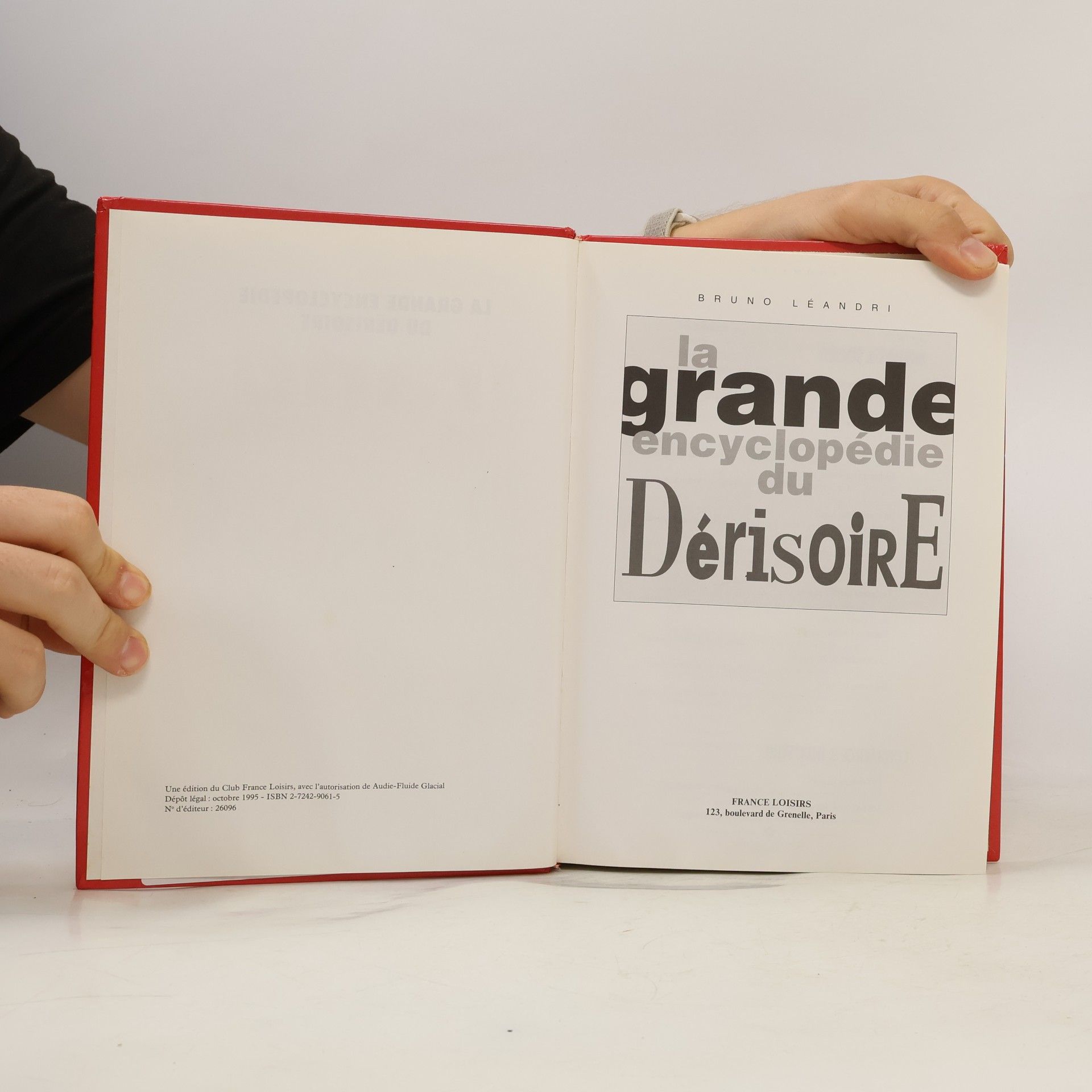 Bruno Léandri La Grande Encyclopédie du Dérisoire