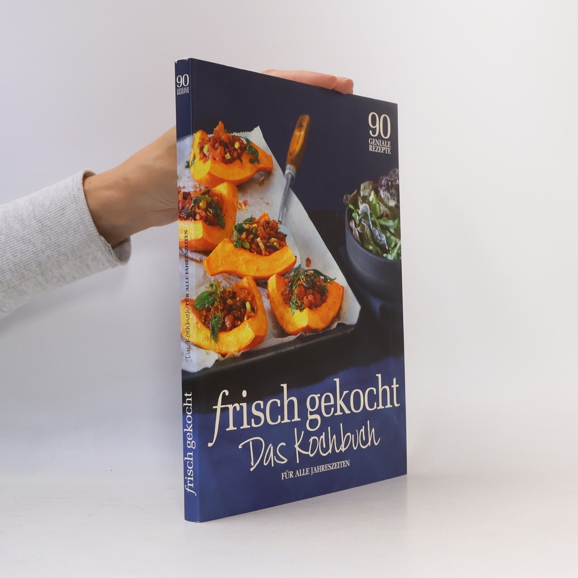 Various authors Frisch gekocht. Das Kochbuch