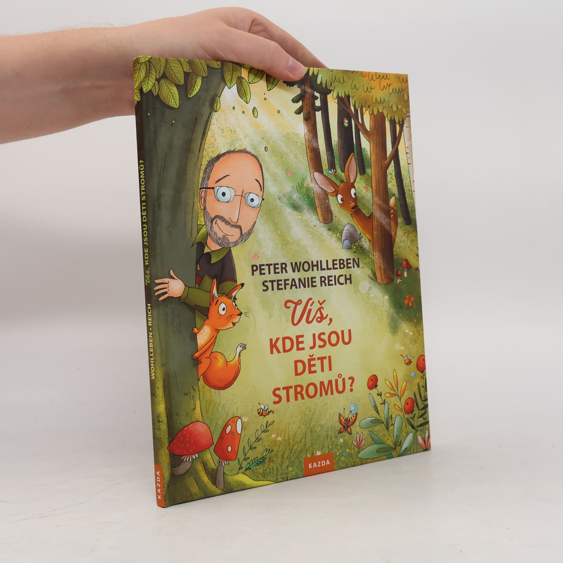 Peter Wohlleben Víš, kde jsou děti stromů?