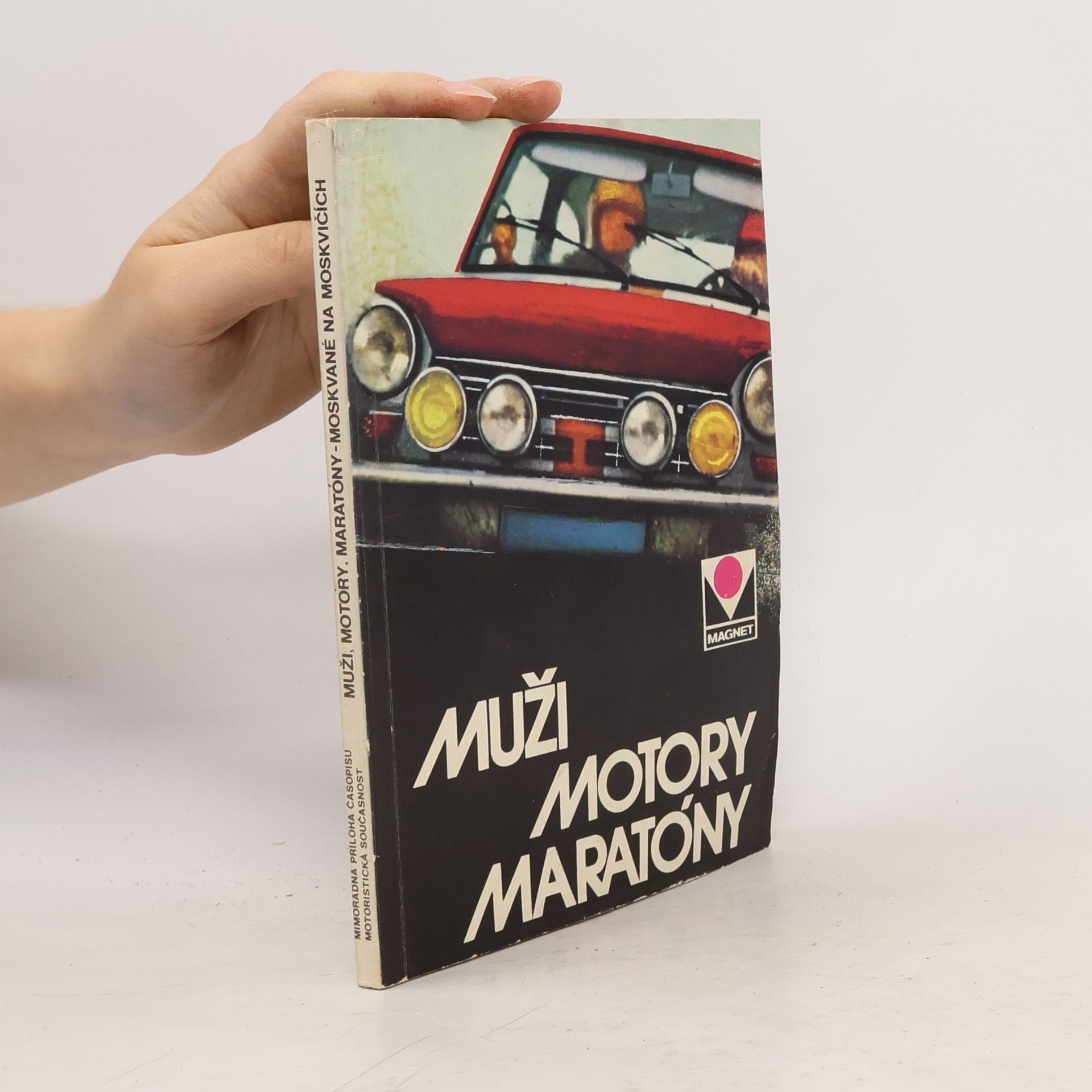 Kolektiv autorů Muži, motory, maratóny