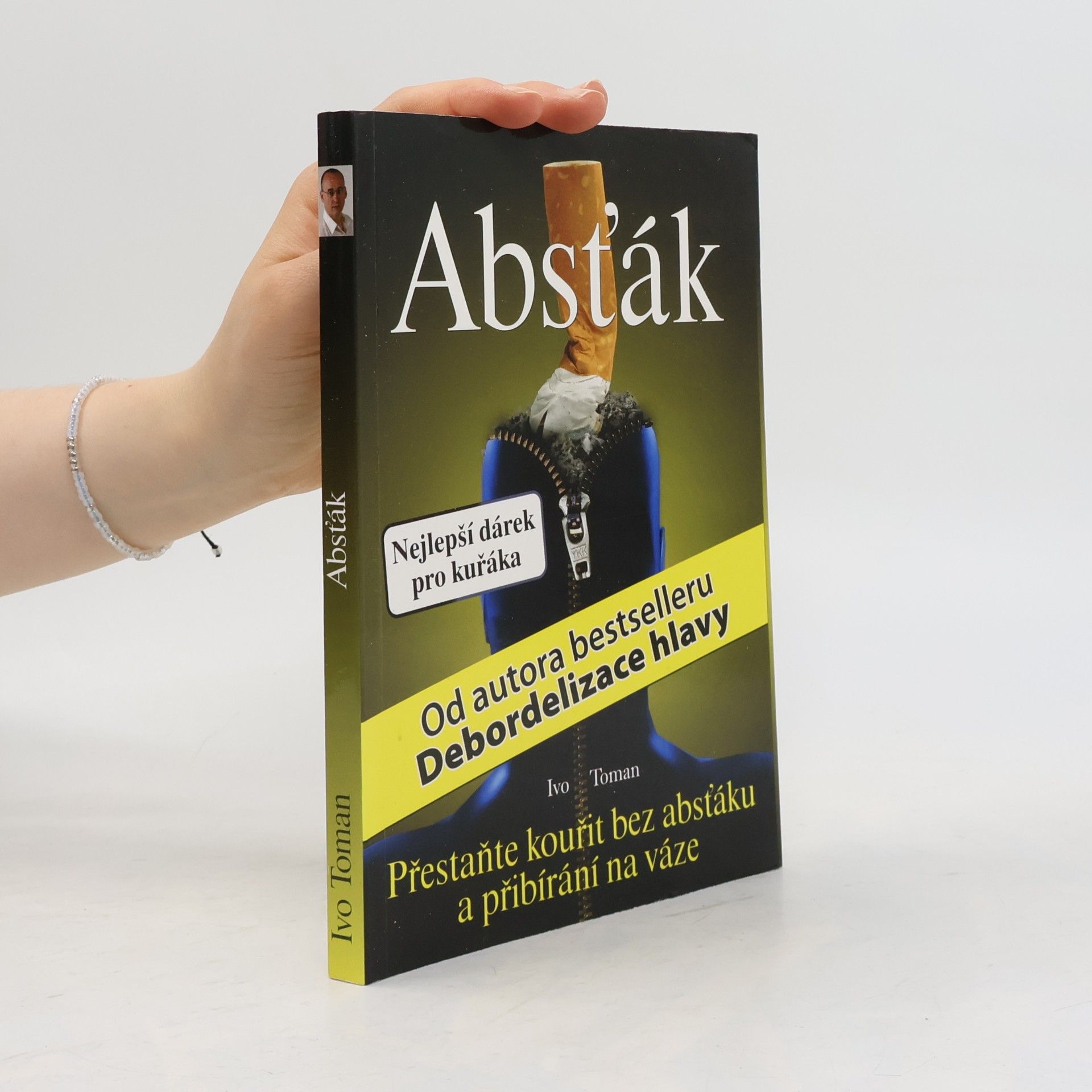 Ivo Toman Absťák. Jak přestat kouřit bez absťáku a přibírání na váze