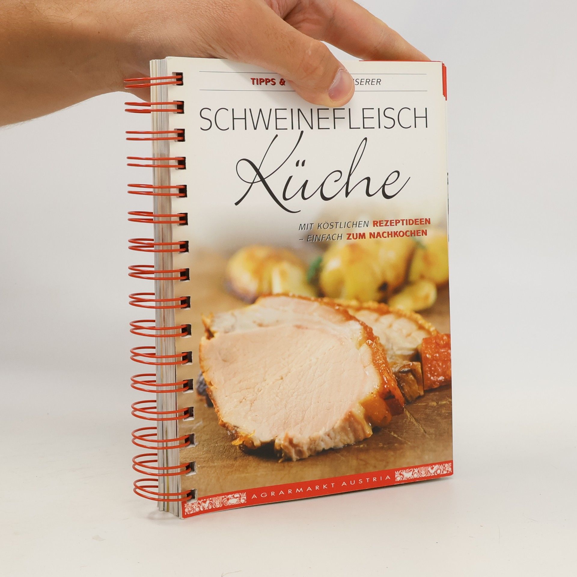 Autorenkollektiv Prominente Tips & Tricks aus unserer Schweinefleisch Küche