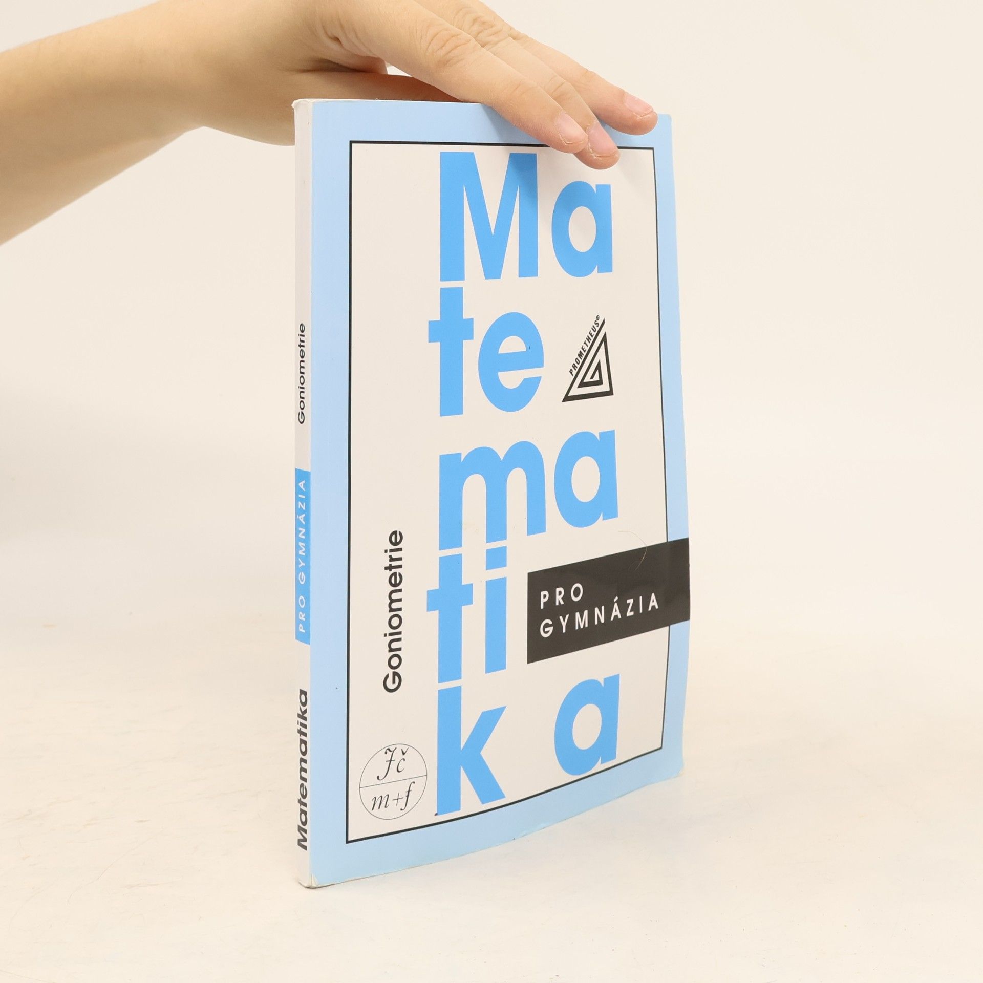 Oldřich Odvárko Matematika pro gymnázia. Goniometrie