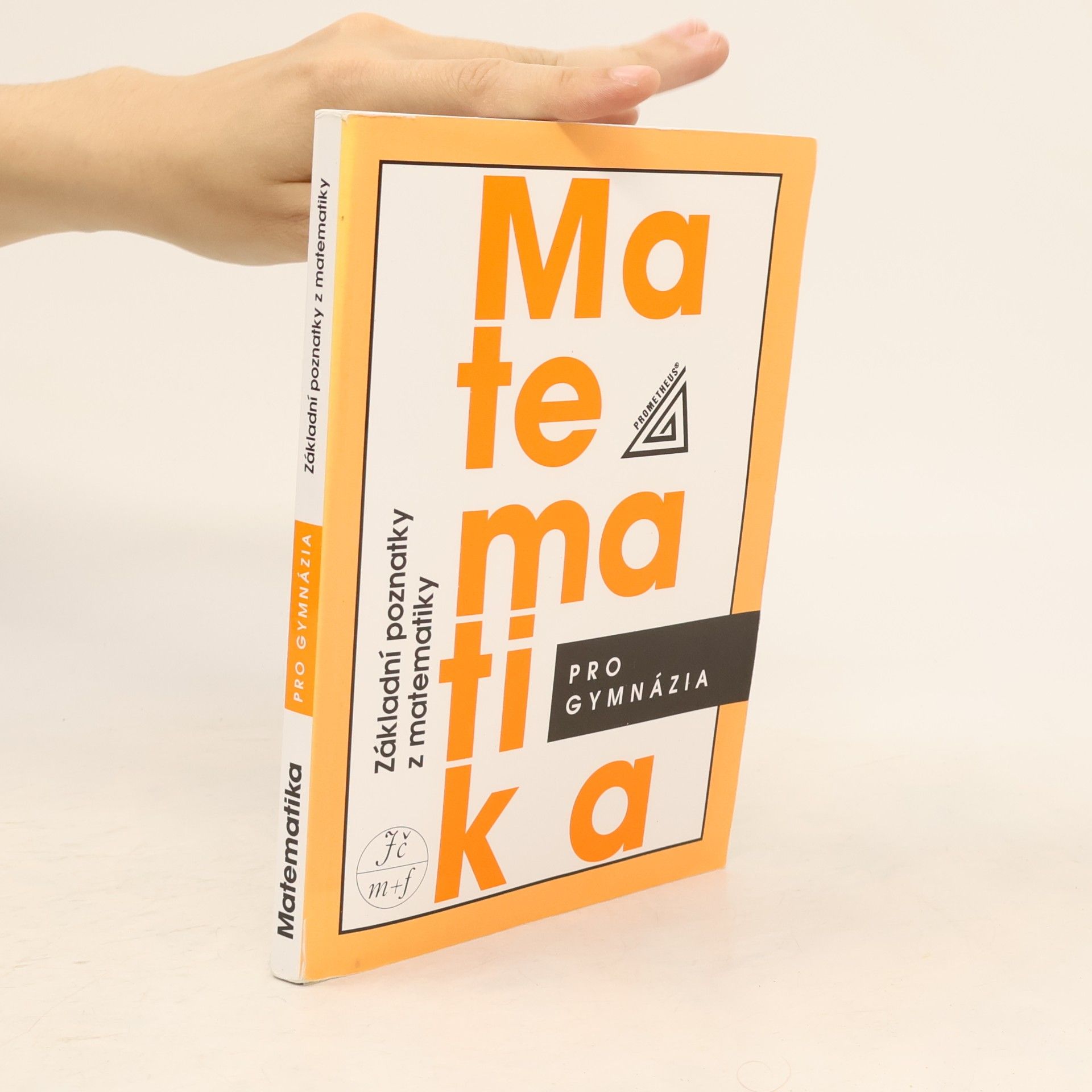 Ivan Bušek Matematika pro gymnázia. Základní poznatky z matematiky