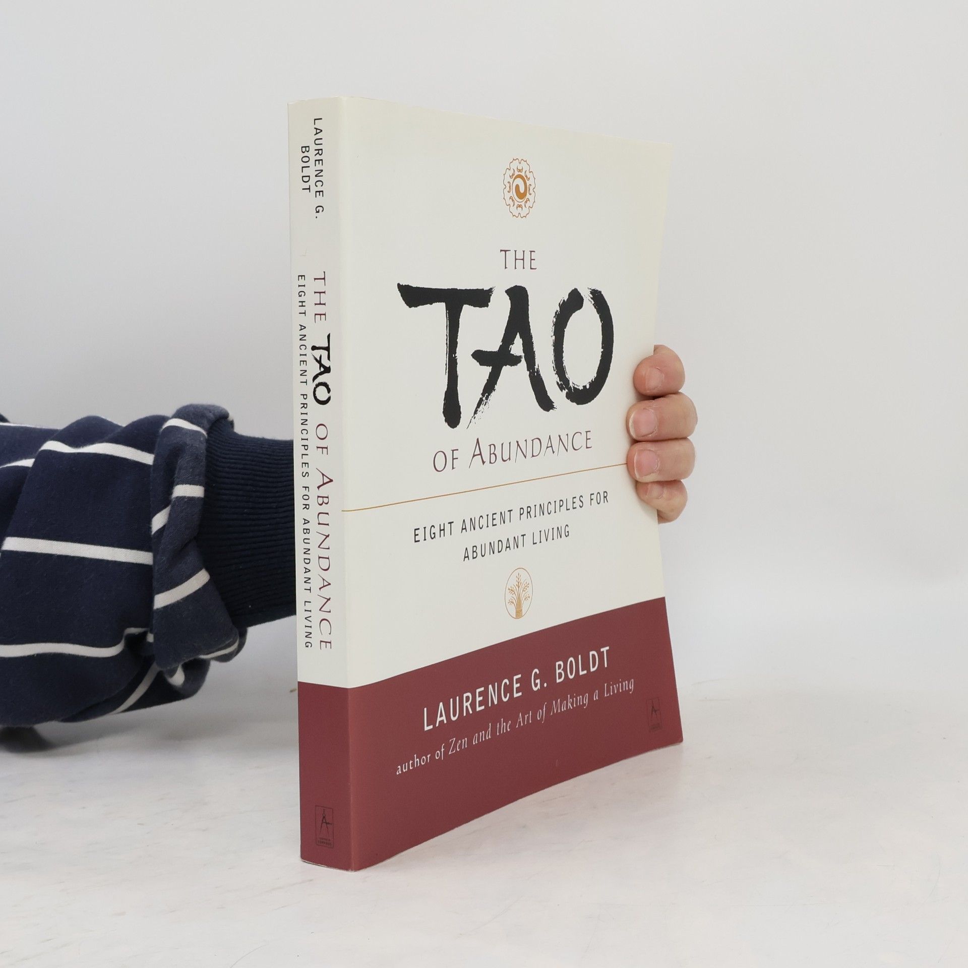 Laurence G. Boldt The Tao of Abundance