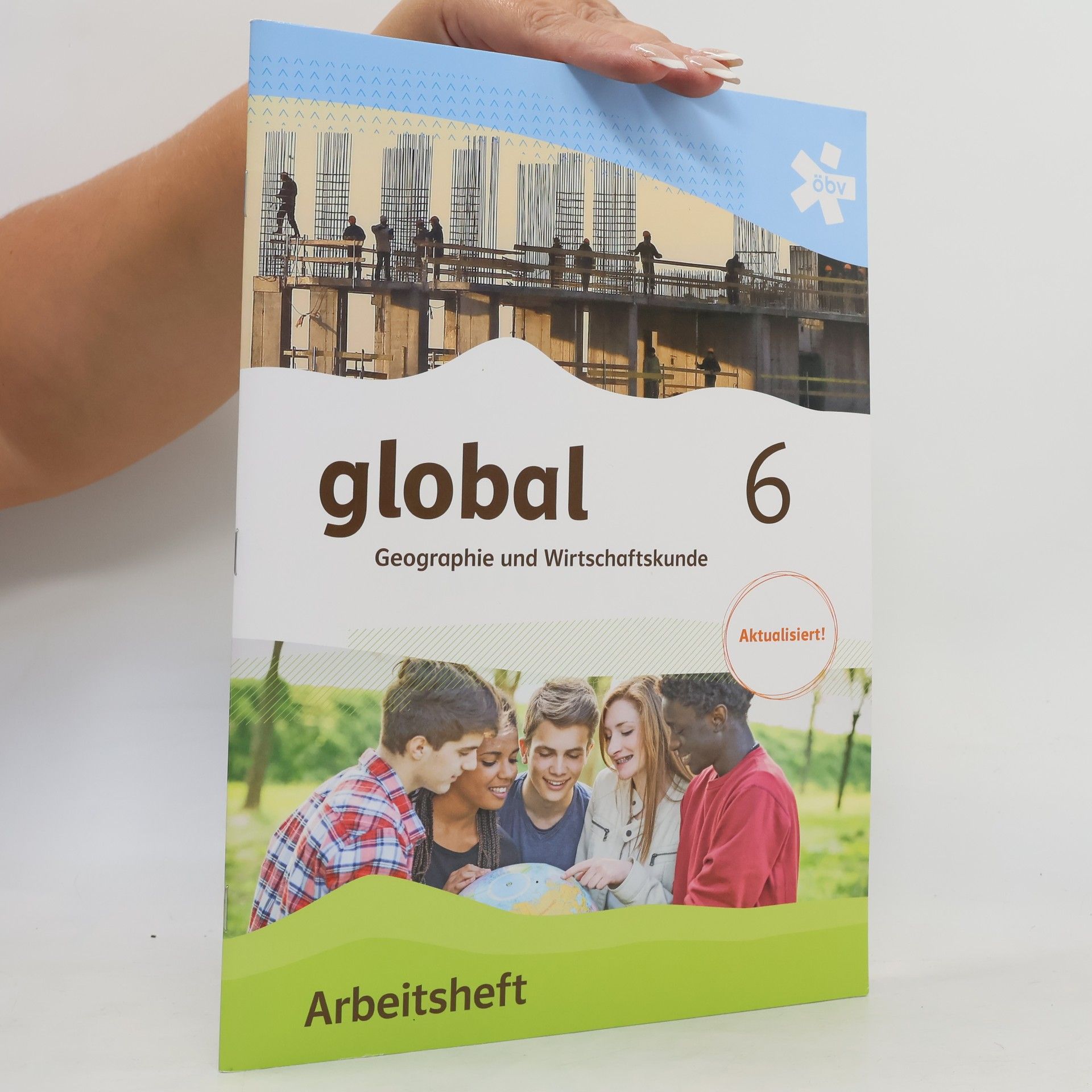 global 6. Geographie und Wirtschaftskunde, Arbeitsheft