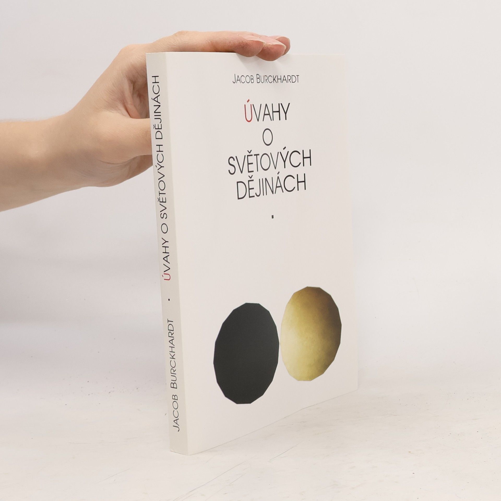 Jacob Christoph Burckhardt Úvahy o světových dějinách